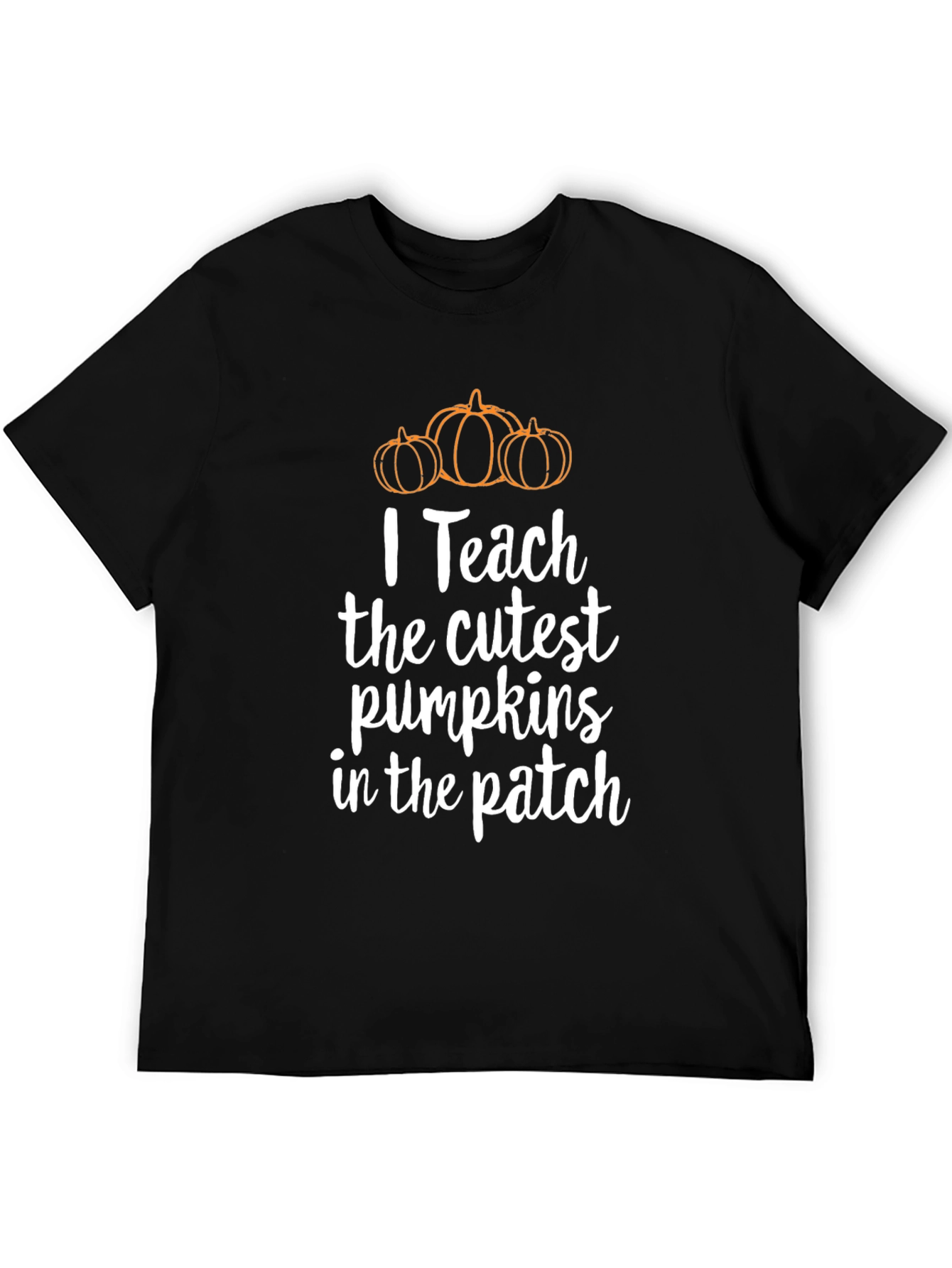I Teach Cutest Pumpkins T-Shirt