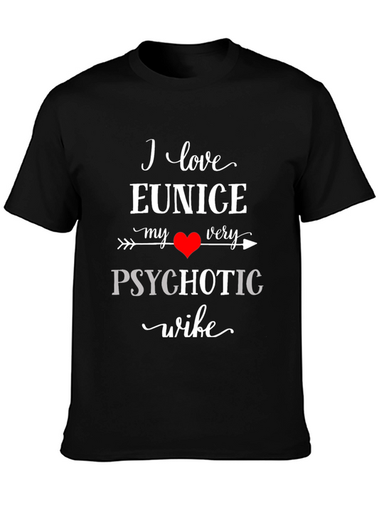 I Love My Psychotic Wife Black Graphic T-Shirt