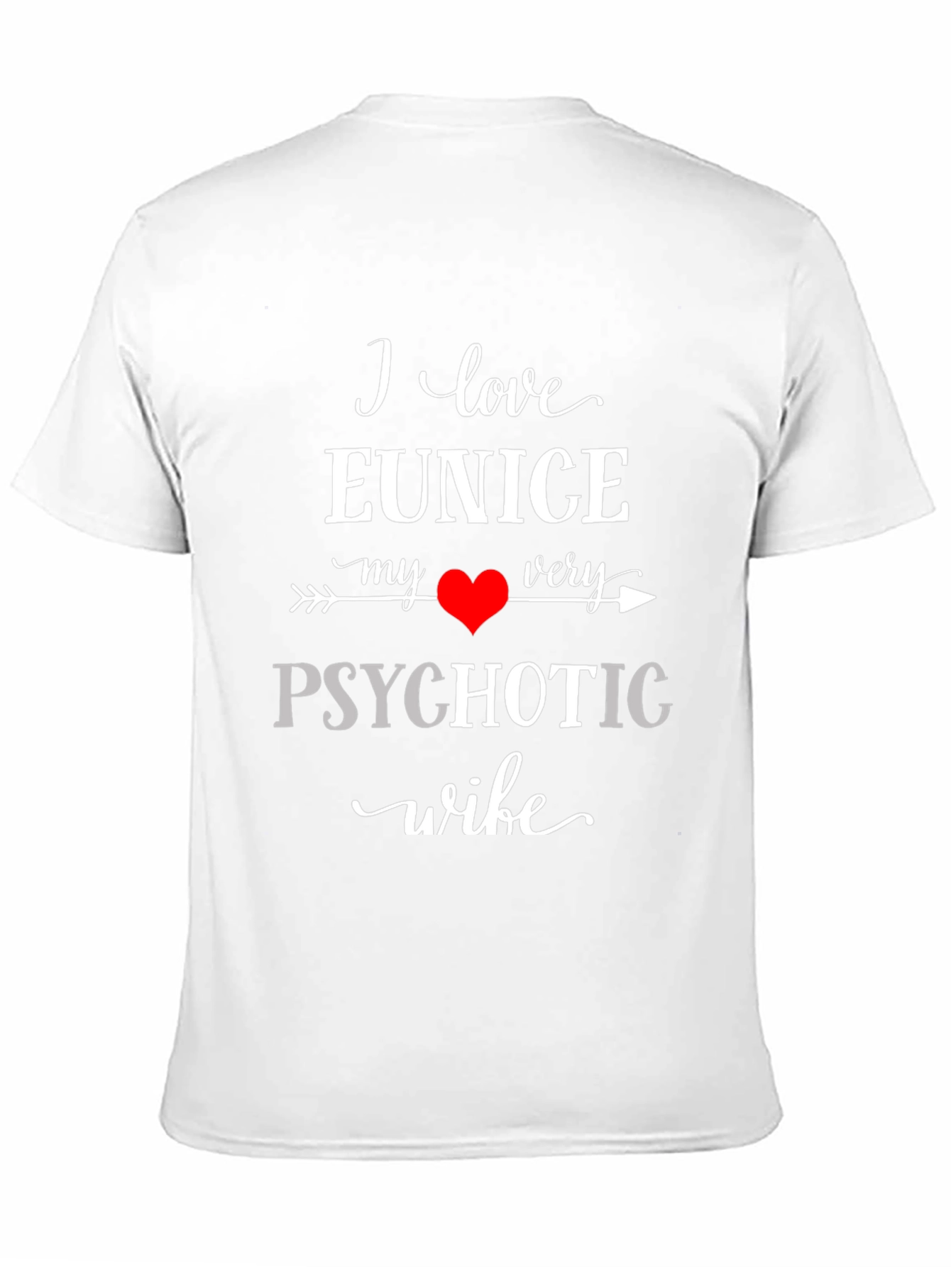 I Love My Psychotic Wife Black Graphic T-Shirt