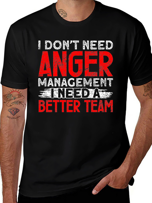 I Dont Need Anger Management Funny Graphic Tee