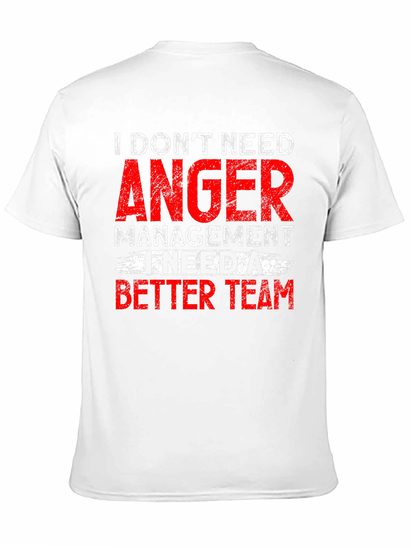 I Dont Need Anger Management Funny Graphic Tee