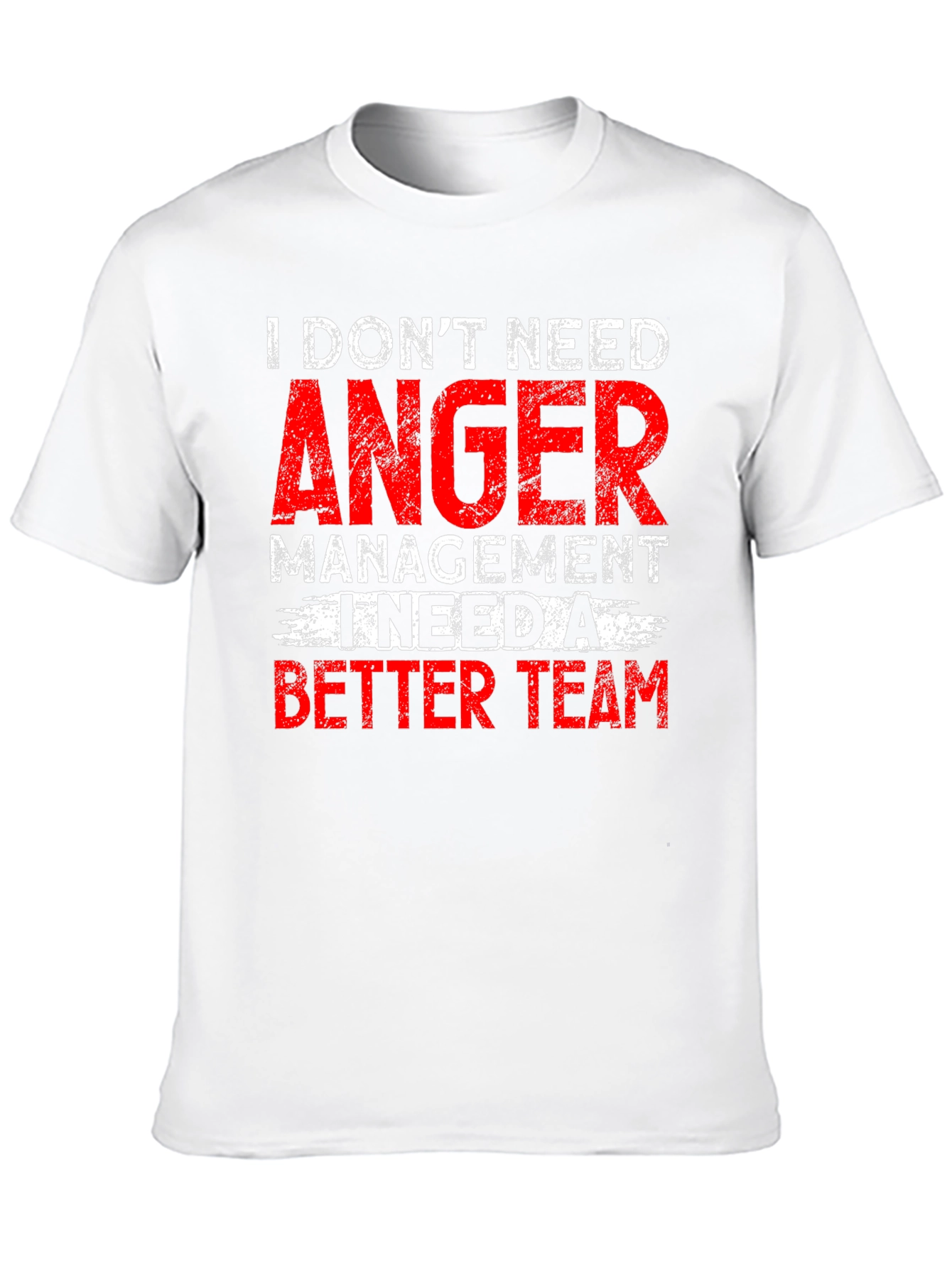 I Dont Need Anger Management Funny Graphic Tee
