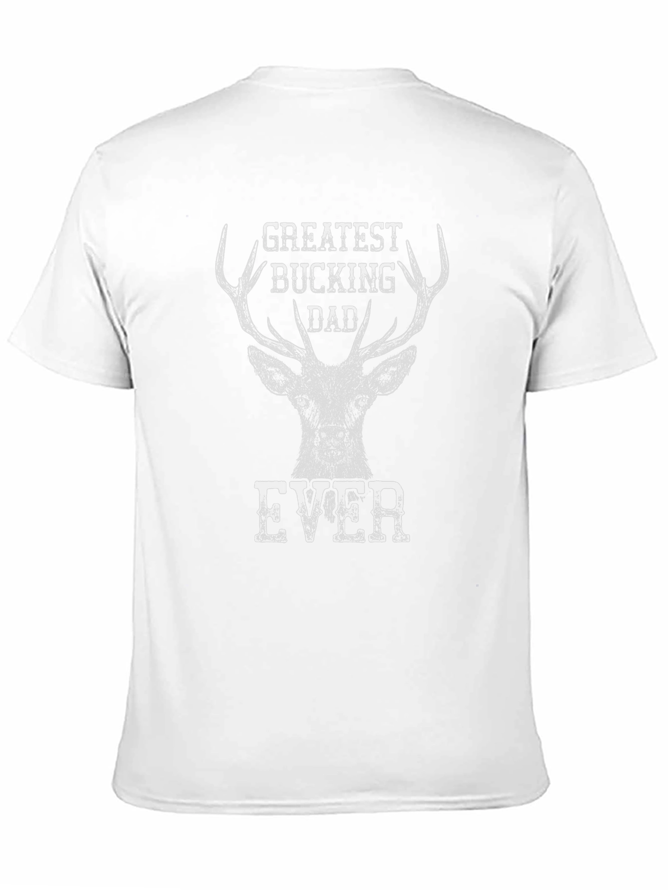 Greatest Bucking Dad Ever T-Shirt