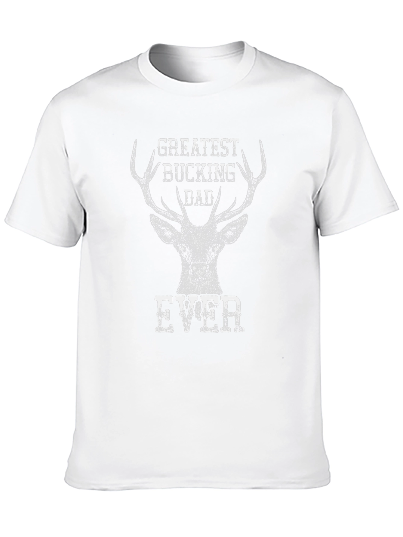 Greatest Bucking Dad Ever T-Shirt