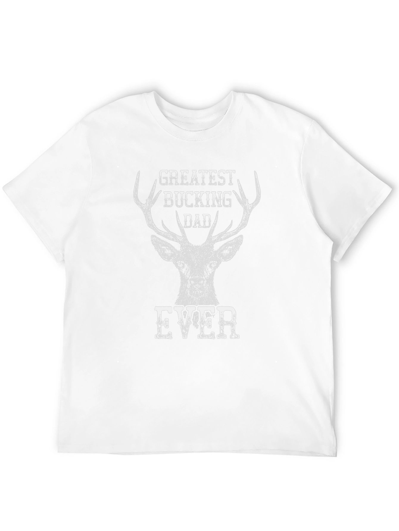 Greatest Bucking Dad Ever T-Shirt