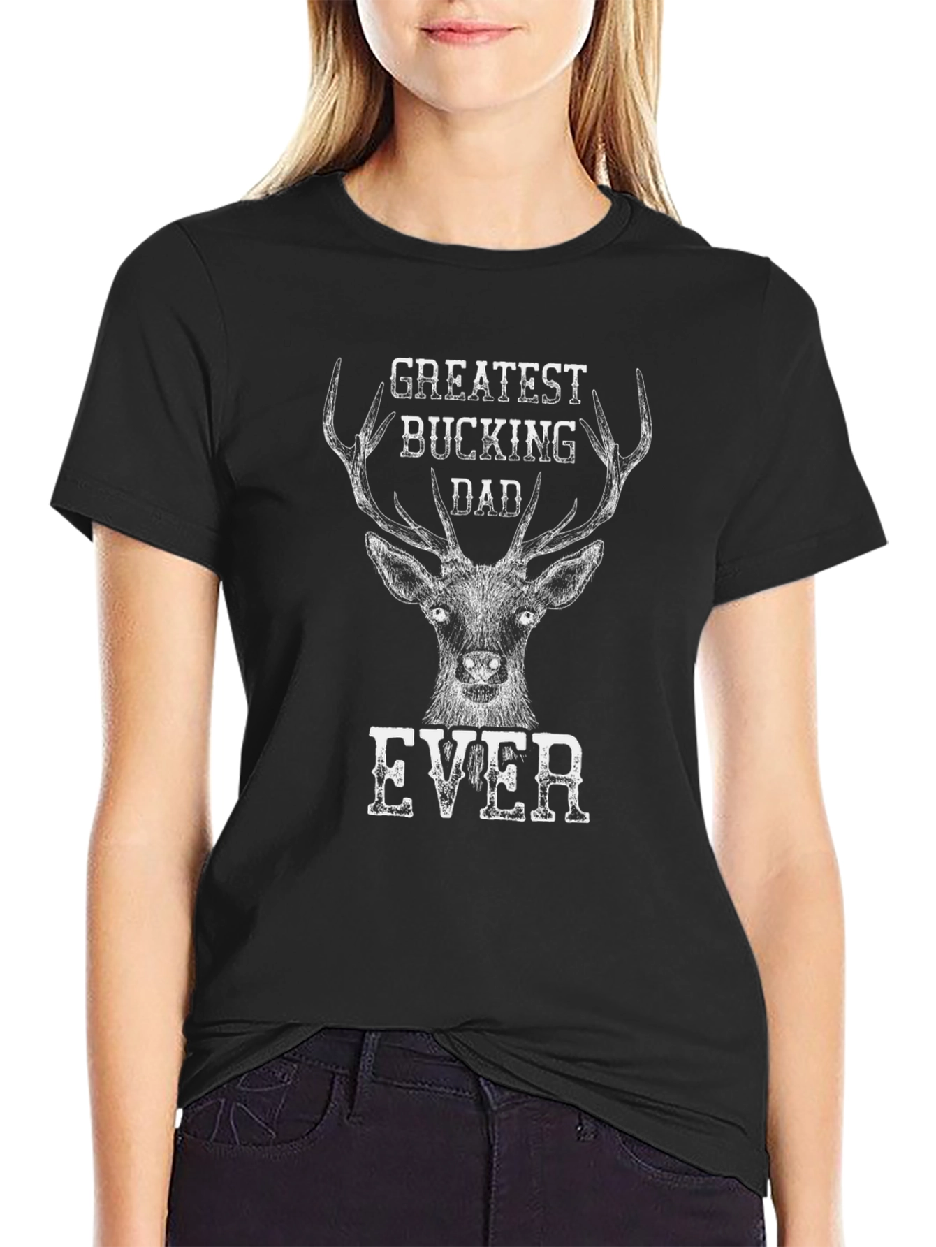 Greatest Bucking Dad Ever T-Shirt