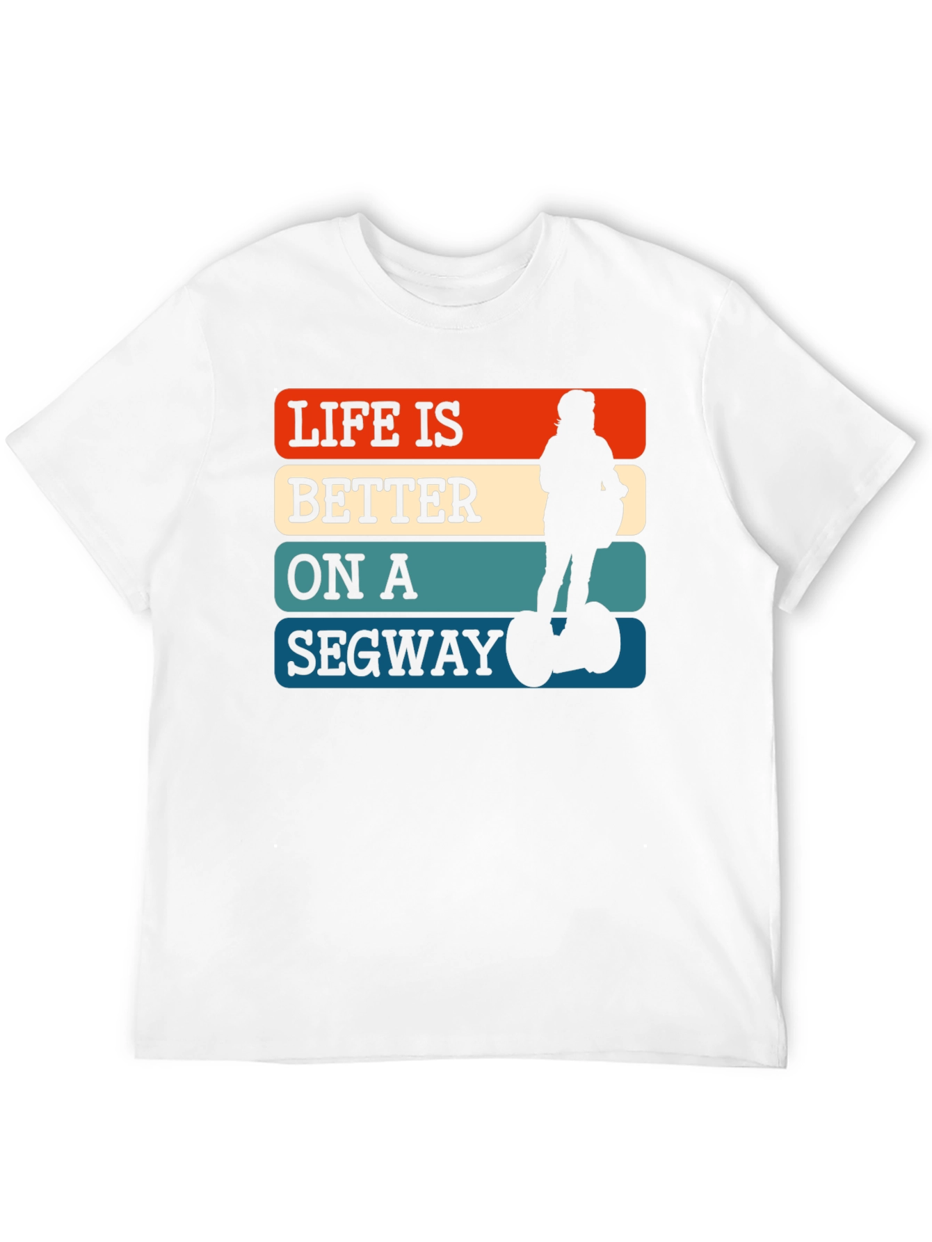 Life Is Better On A Segway T-Shirt