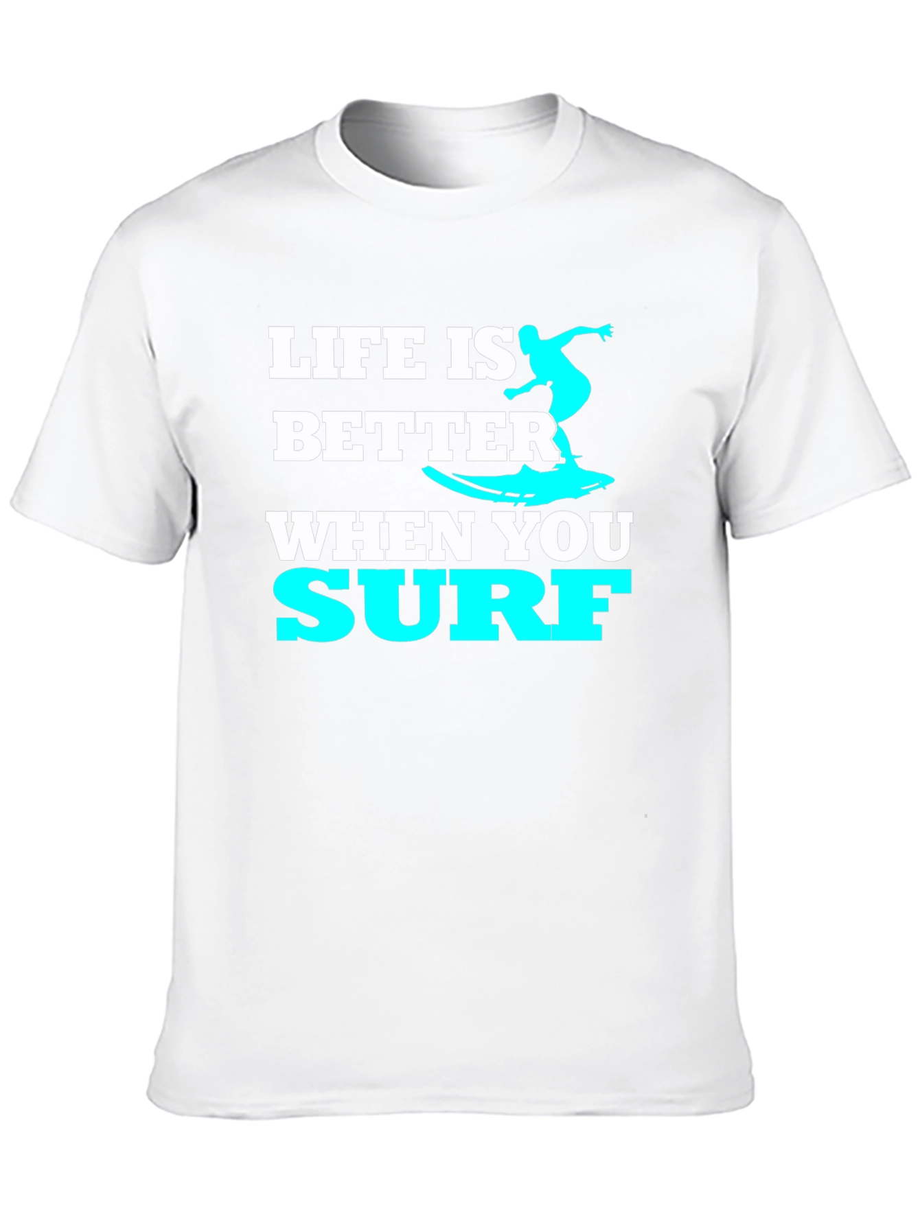 Life Is Better When You Surf T-Shirt