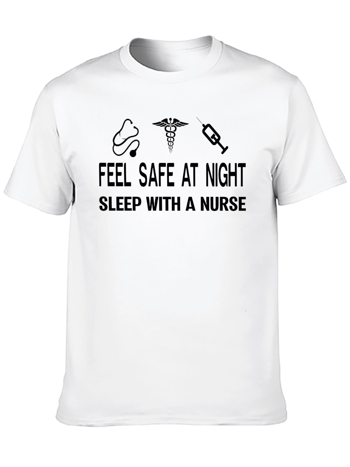 Feel Safe At Night Sleep With A Nurse T-Shirt