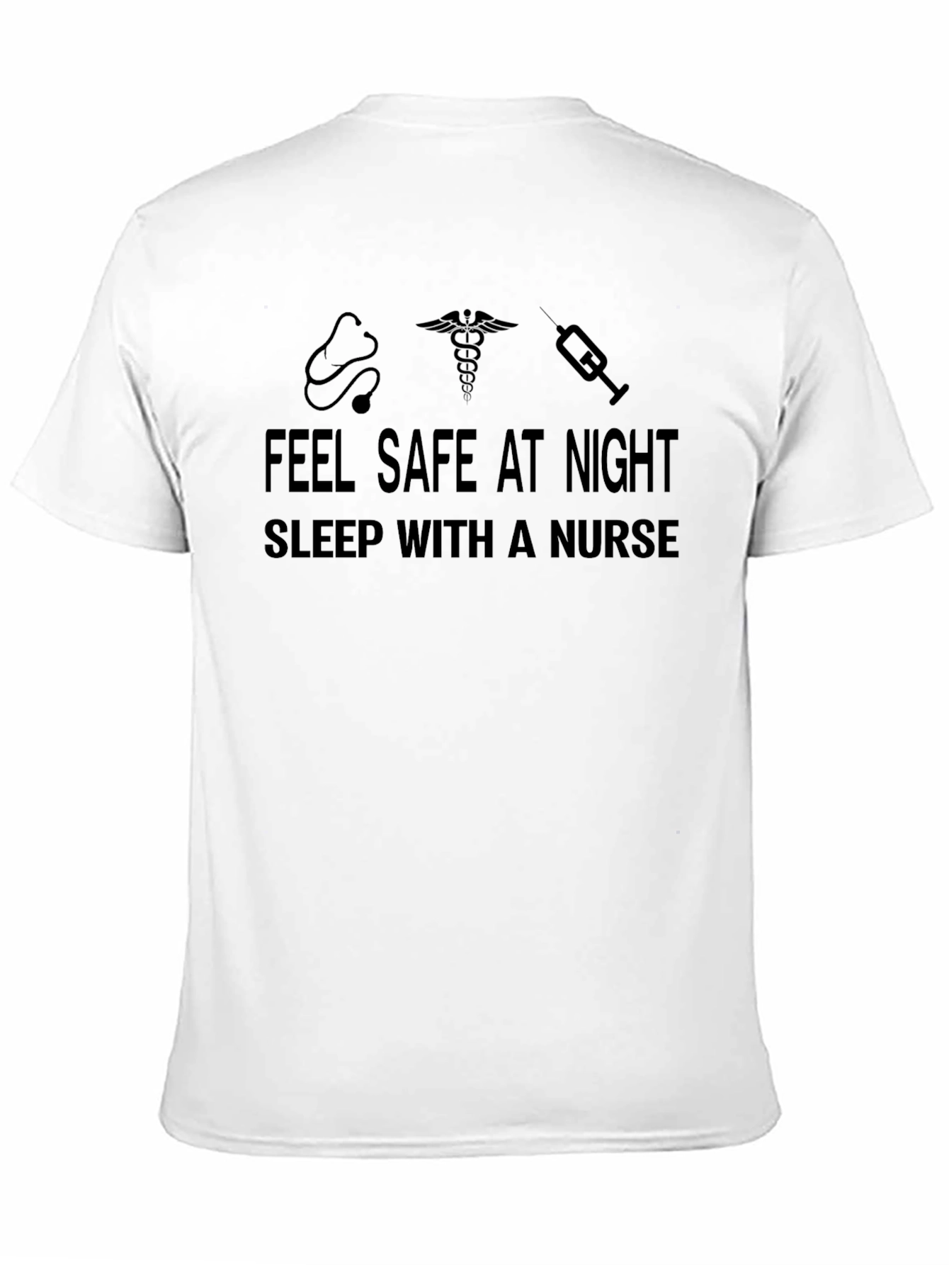 Feel Safe At Night Sleep With A Nurse T-Shirt