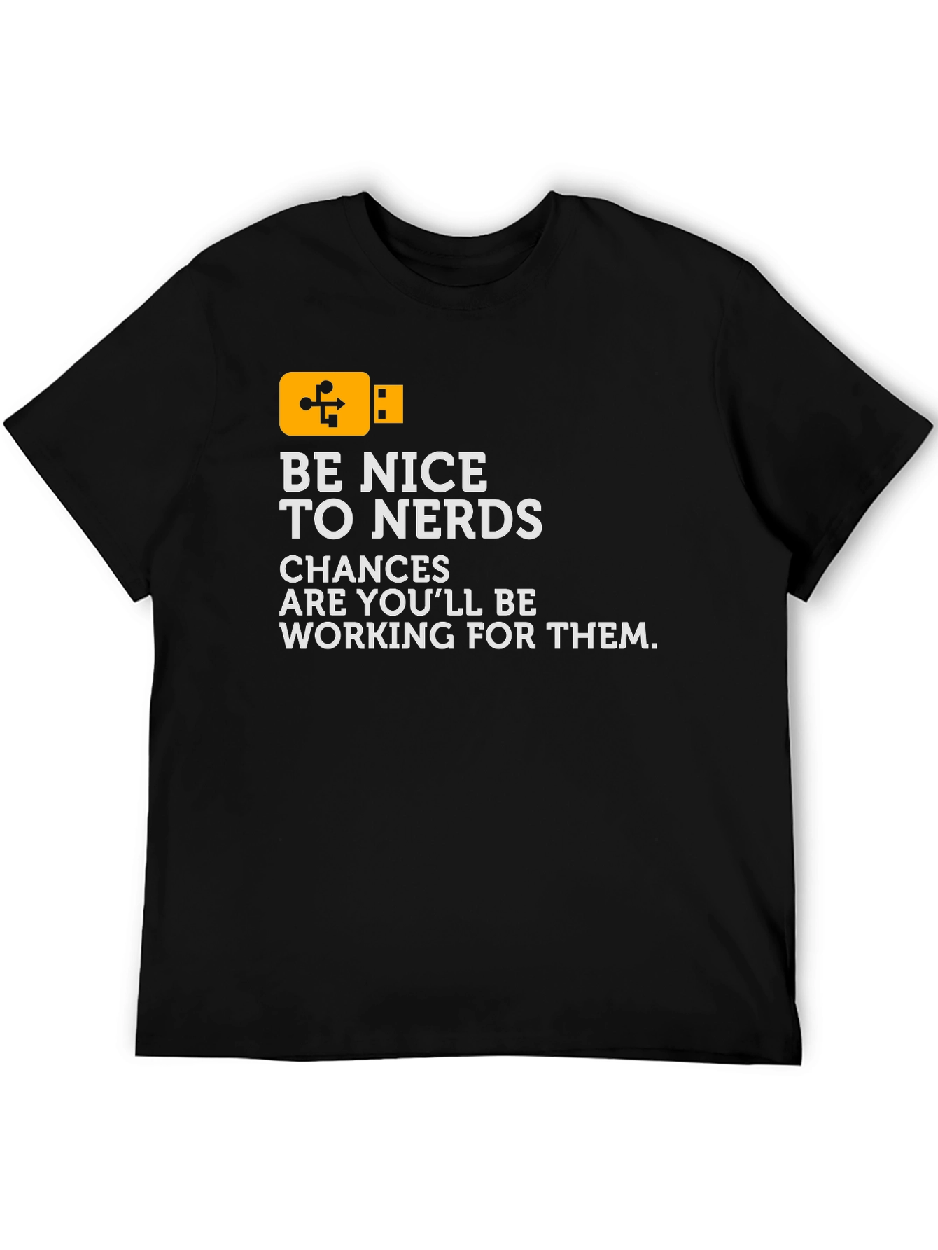 Be Nice To Nerds T-Shirt - Geek Tee