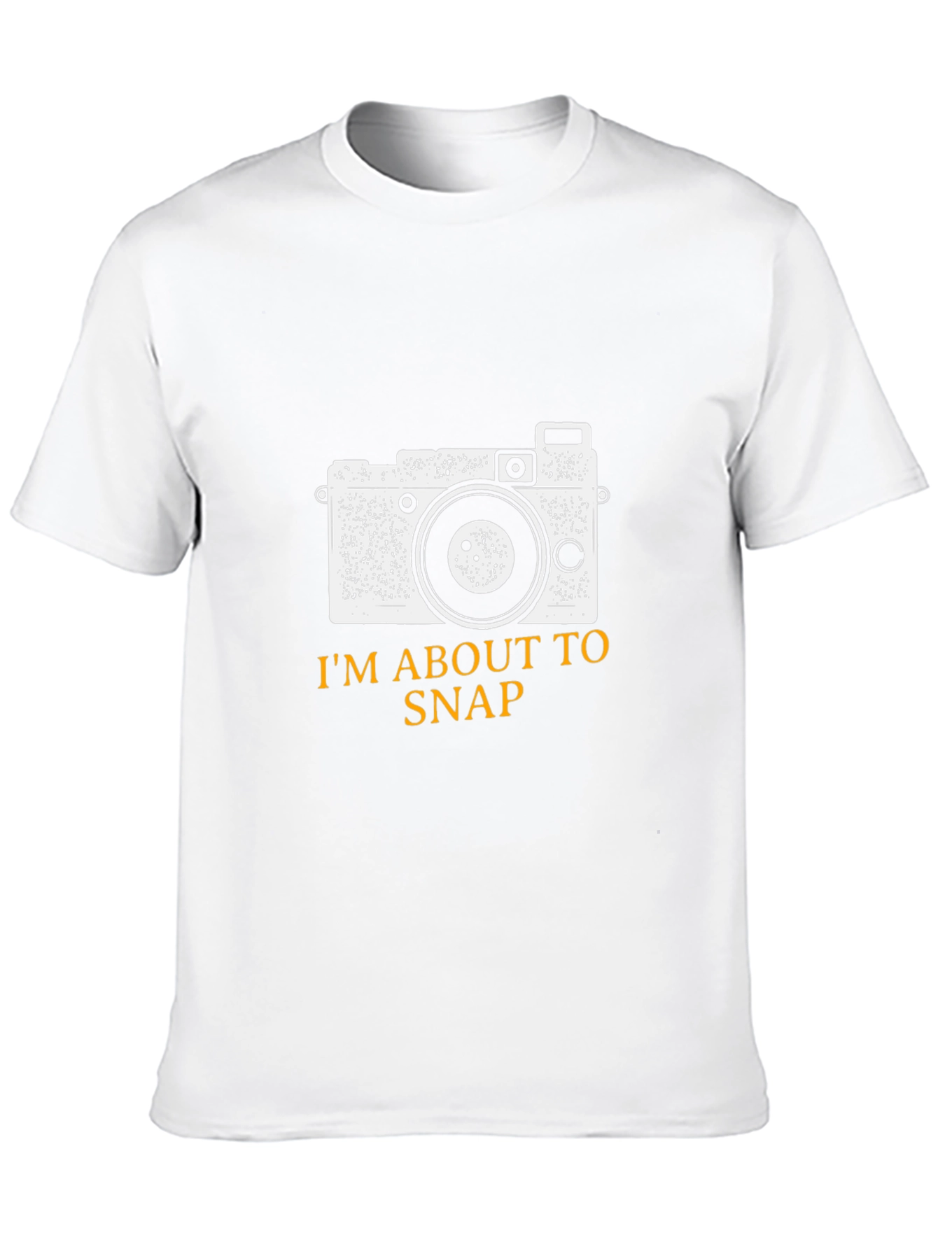 Im About to Snap Camera Graphic T-Shirt