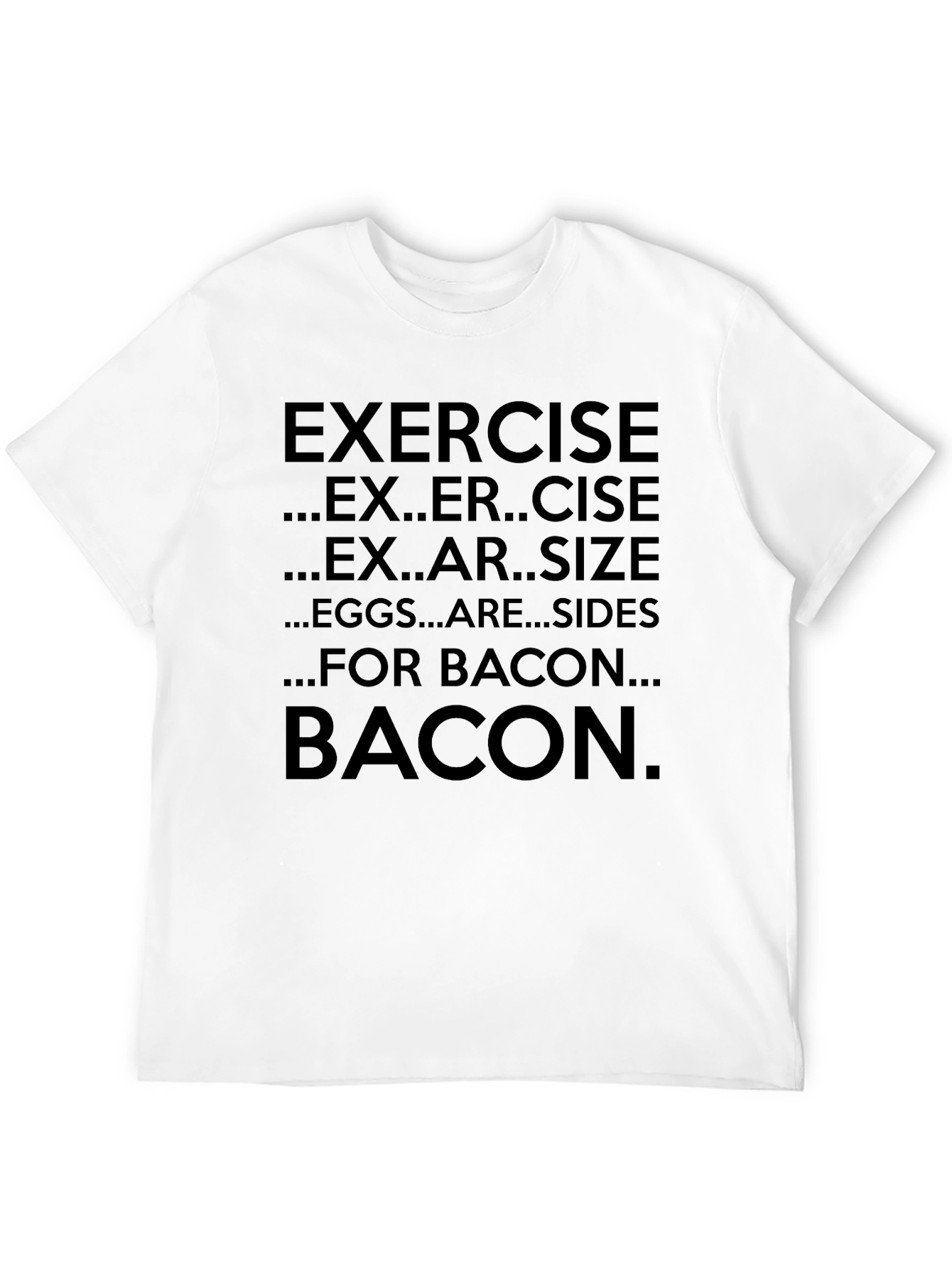 Exercise Bacon Funny Graphic T-Shirt