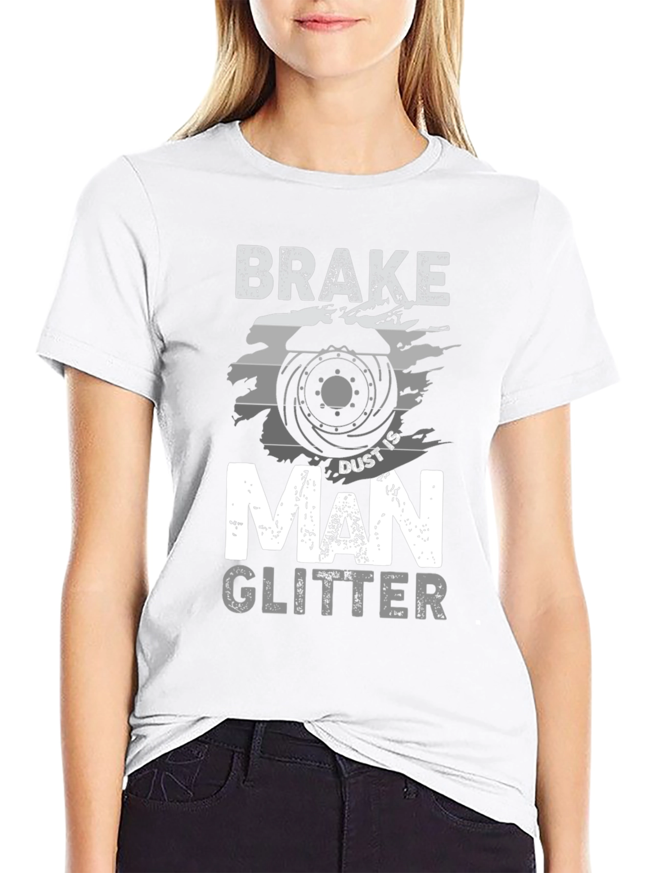 Brake Dust is Man Glitter T-Shirt - Mechanic Gift