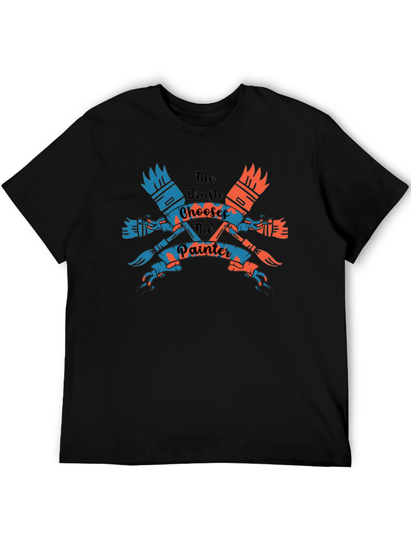 The Brush Chooses The Painter Black T-Shirt