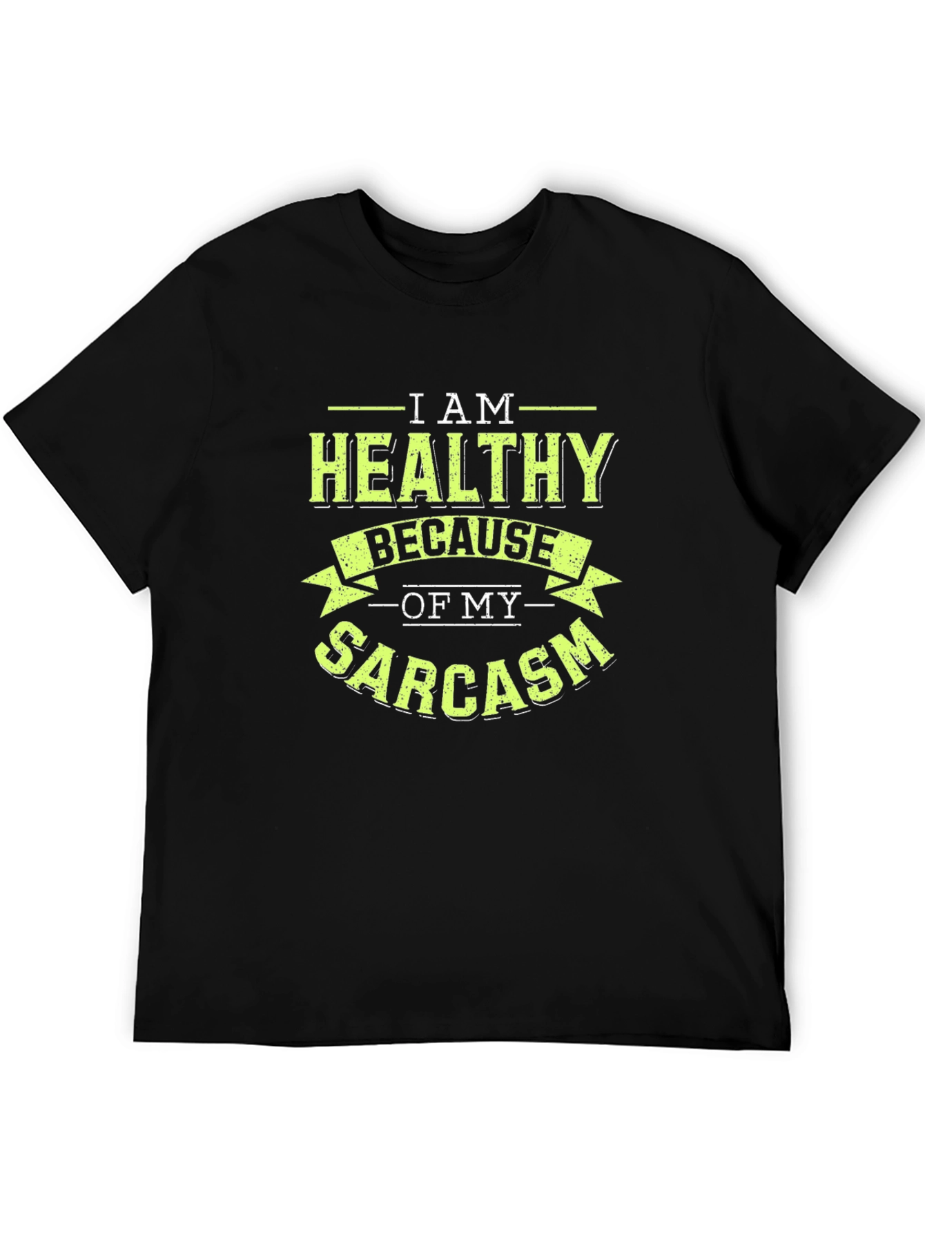 Healthy Sarcasm Graphic T-Shirt