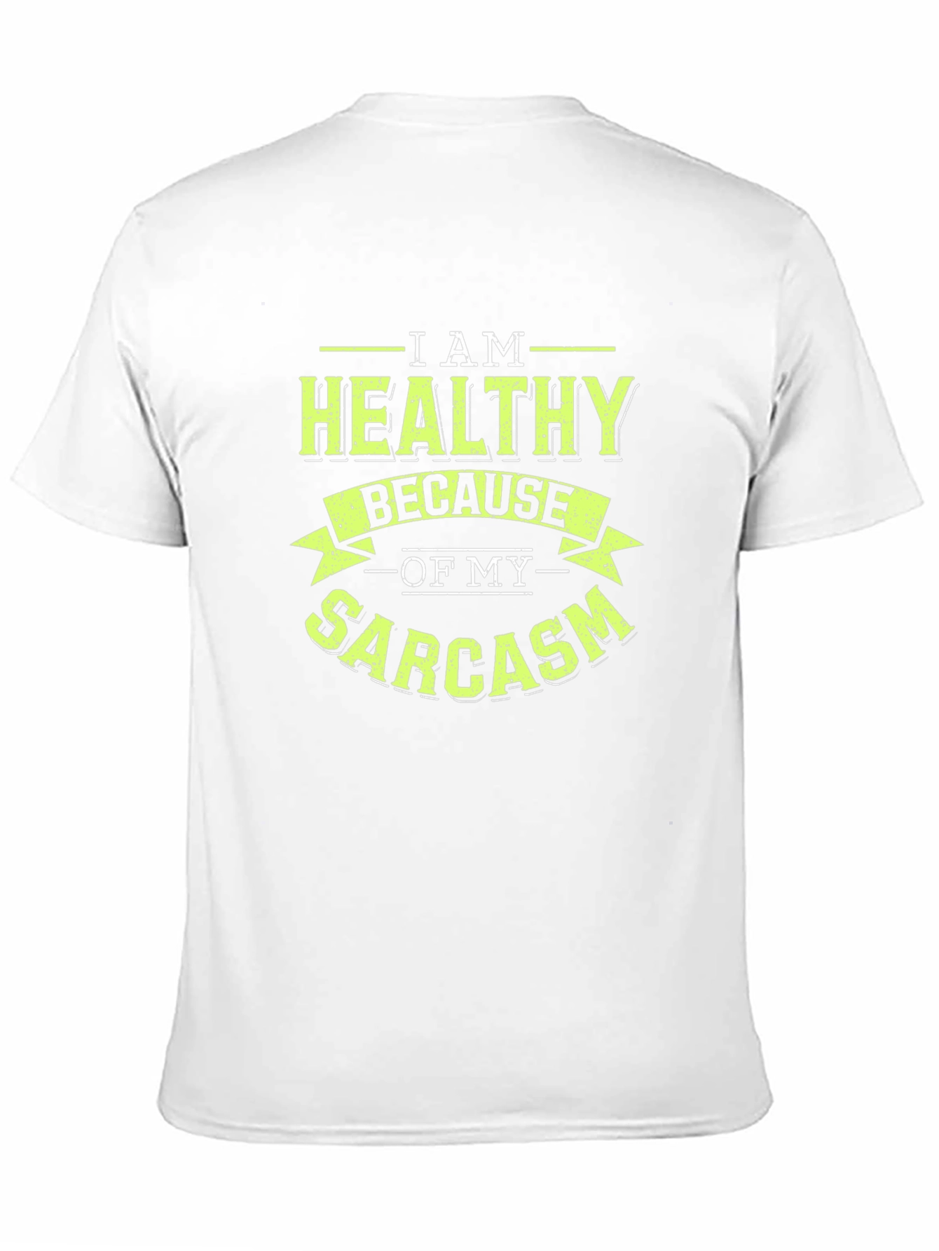 Healthy Sarcasm Graphic T-Shirt
