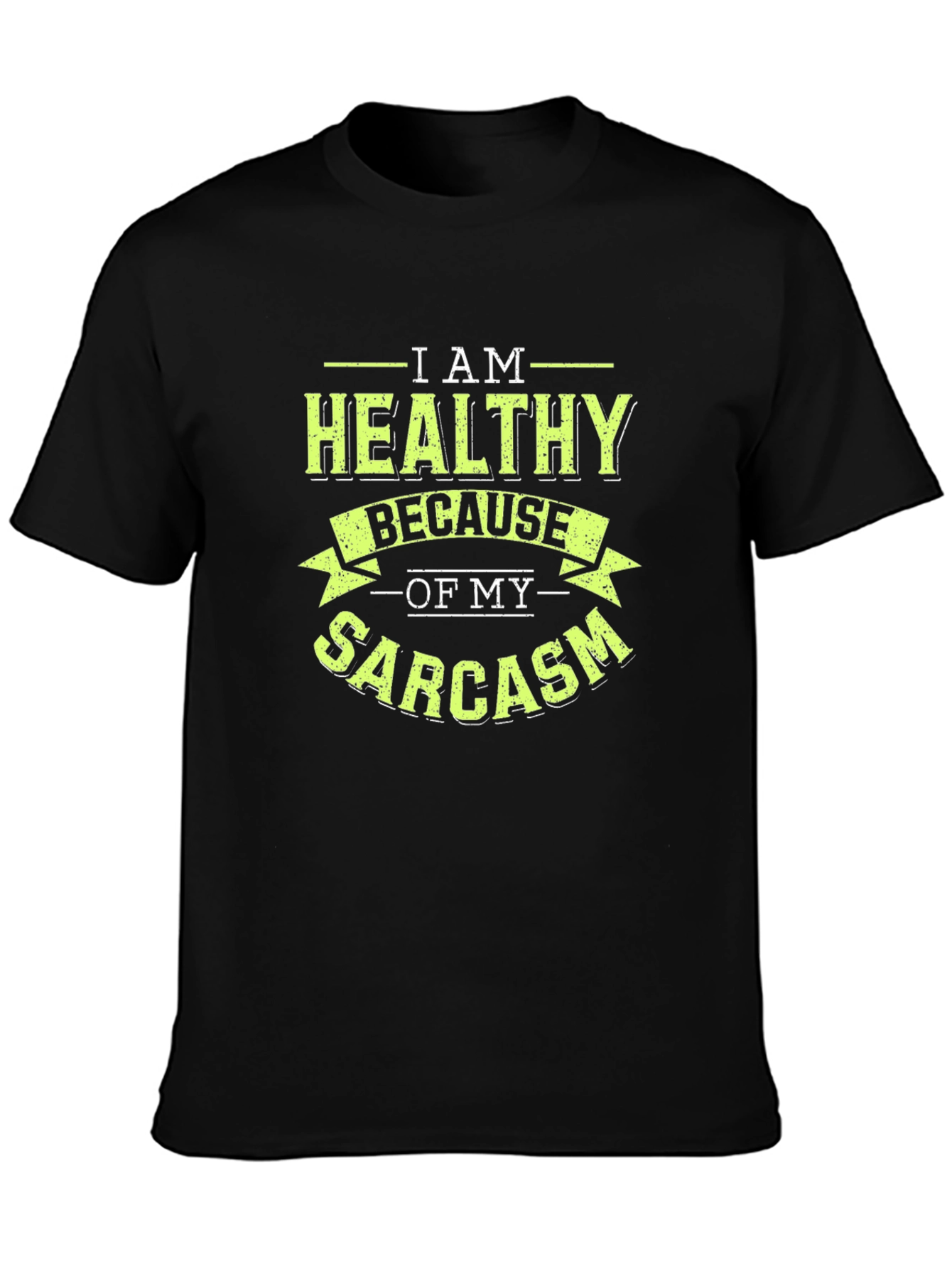 Healthy Sarcasm Graphic T-Shirt