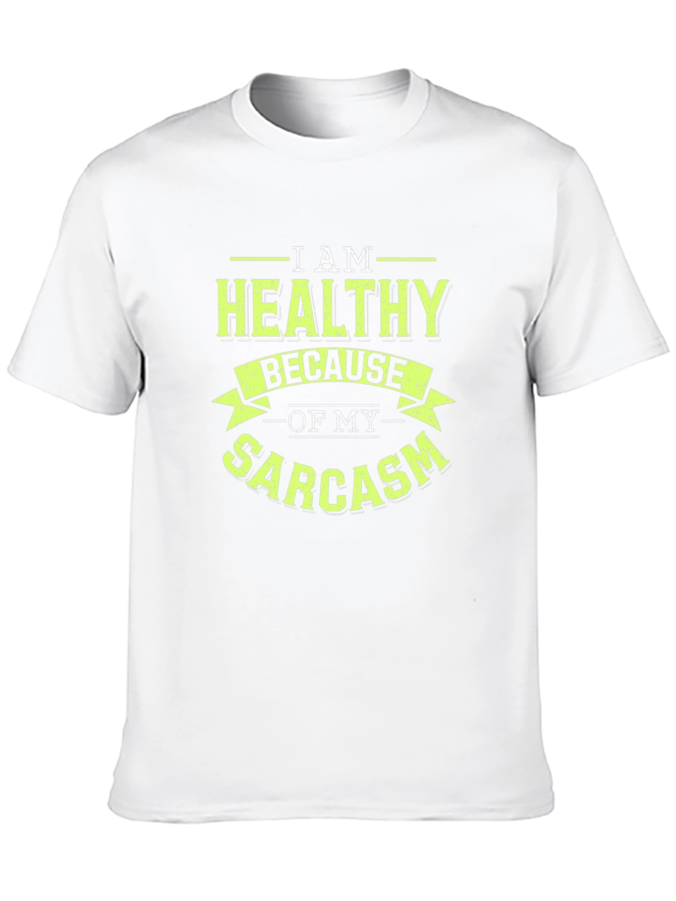 Healthy Sarcasm Graphic T-Shirt