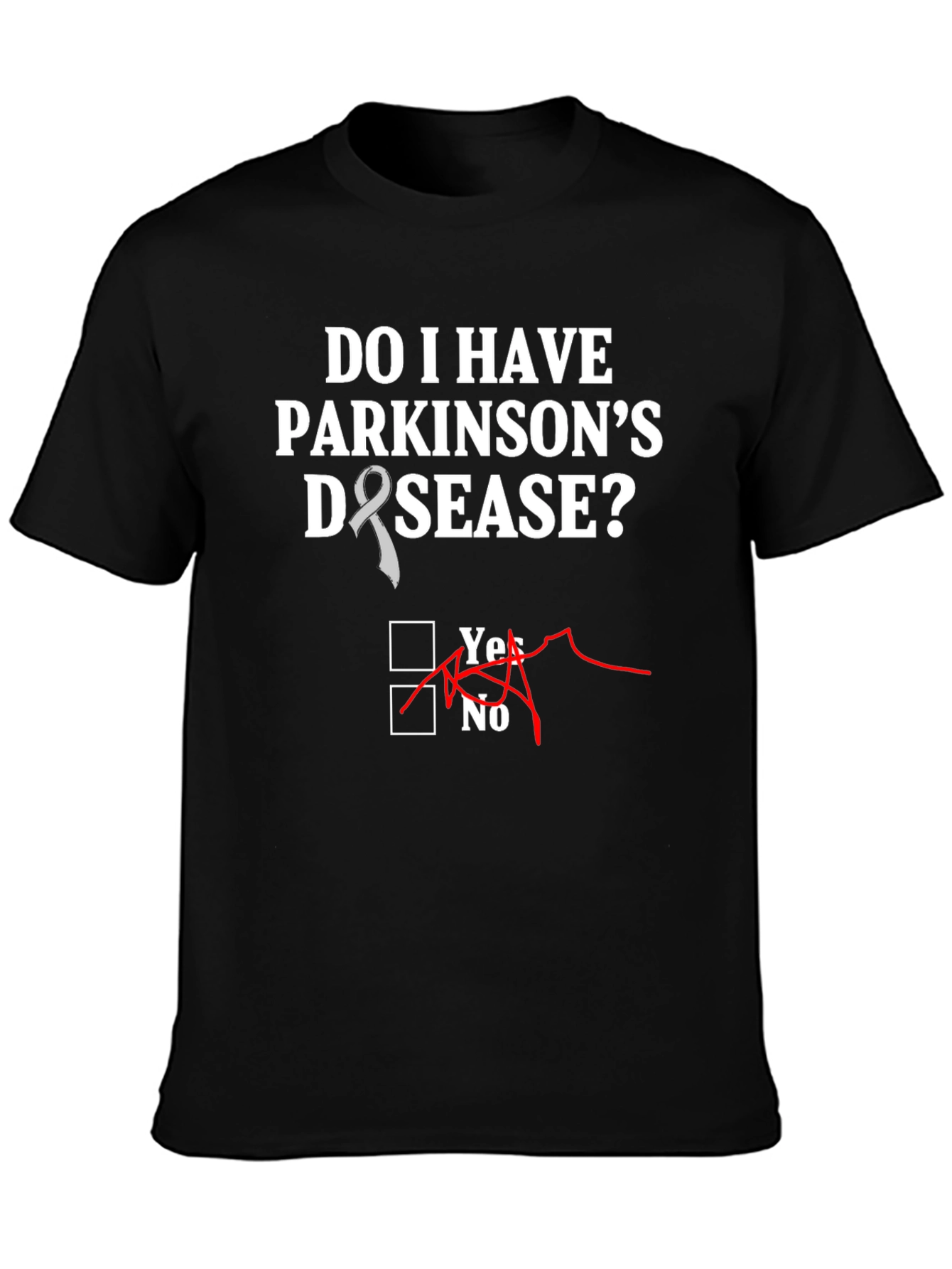 Do I Have Parkinsons Disease T-Shirt