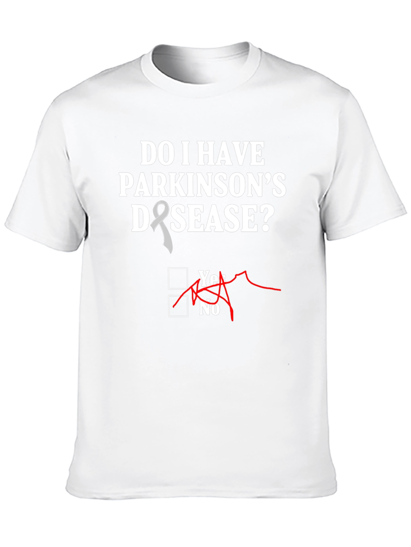 Do I Have Parkinsons Disease T-Shirt