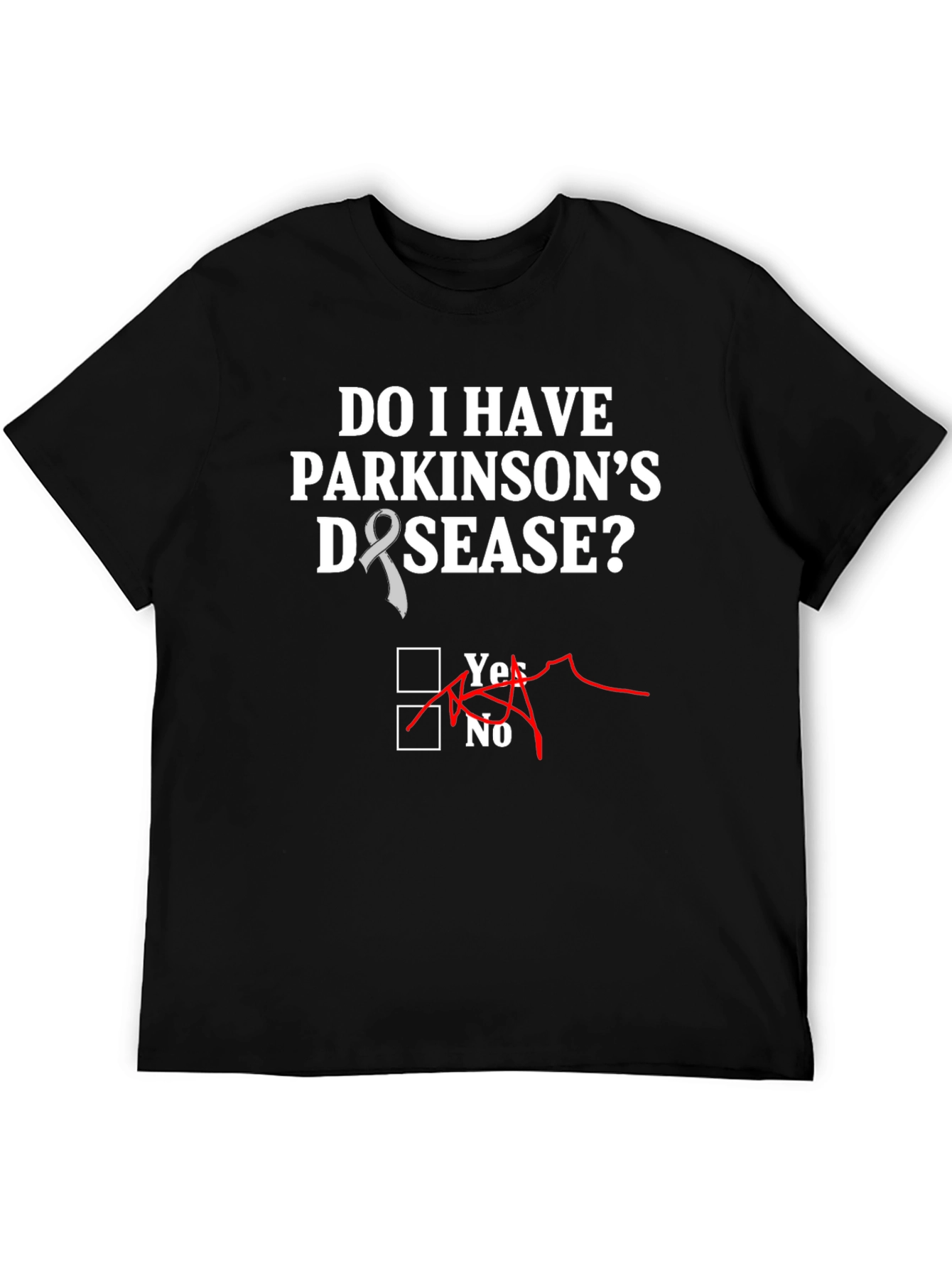 Do I Have Parkinsons Disease T-Shirt
