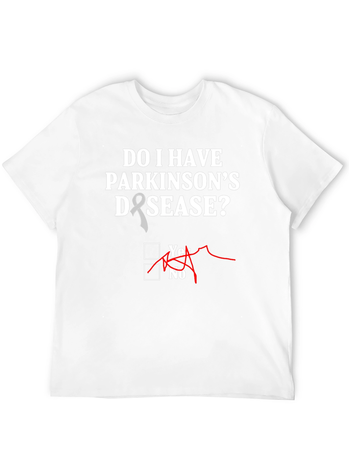 Do I Have Parkinsons Disease T-Shirt