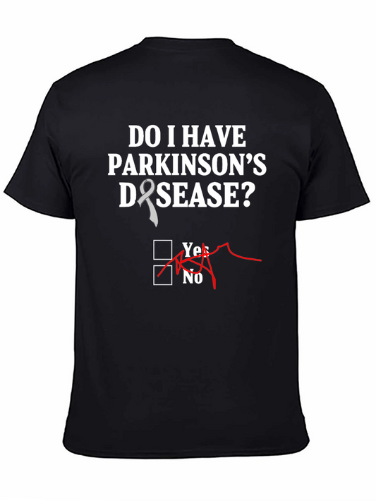 Do I Have Parkinsons Disease T-Shirt