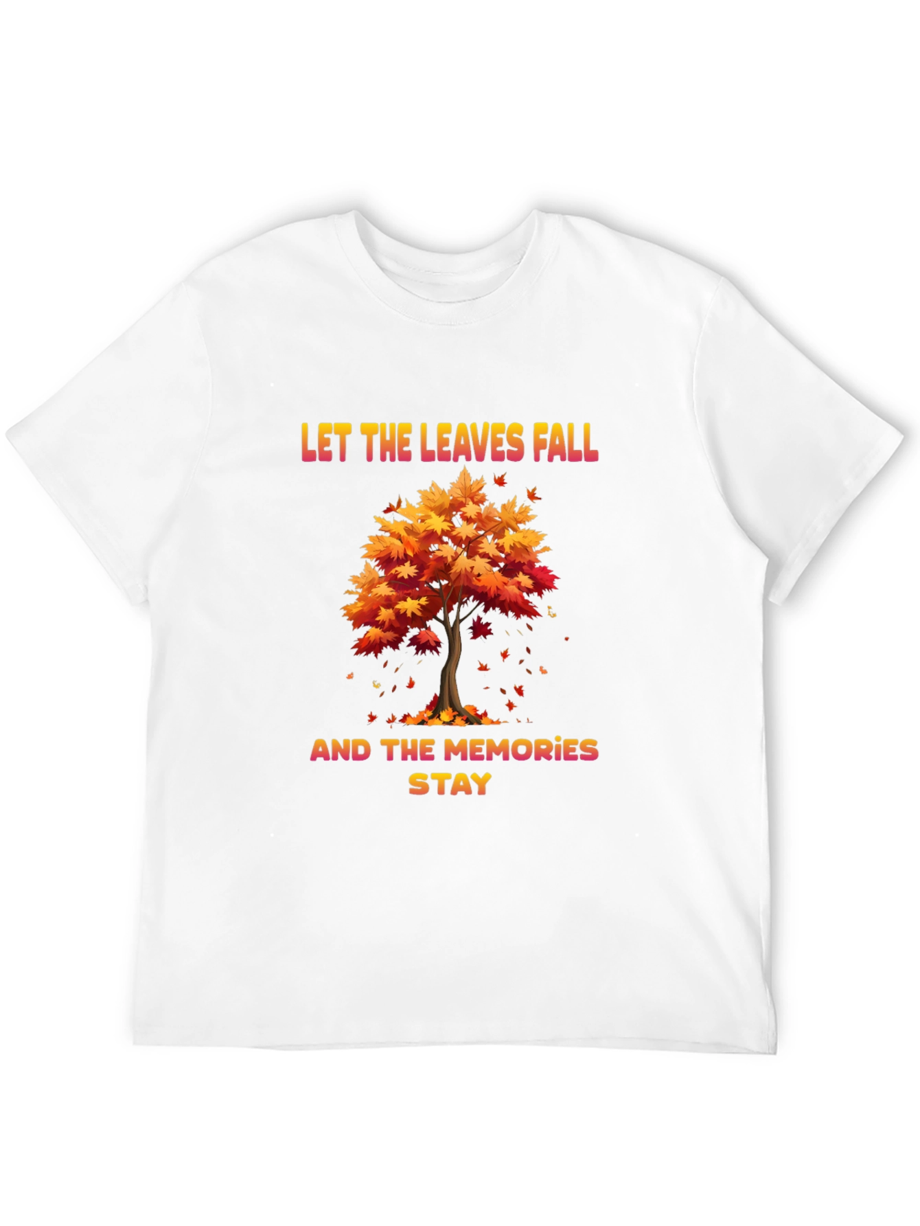 Autumn Memories T-Shirt: Let the Leaves Fall