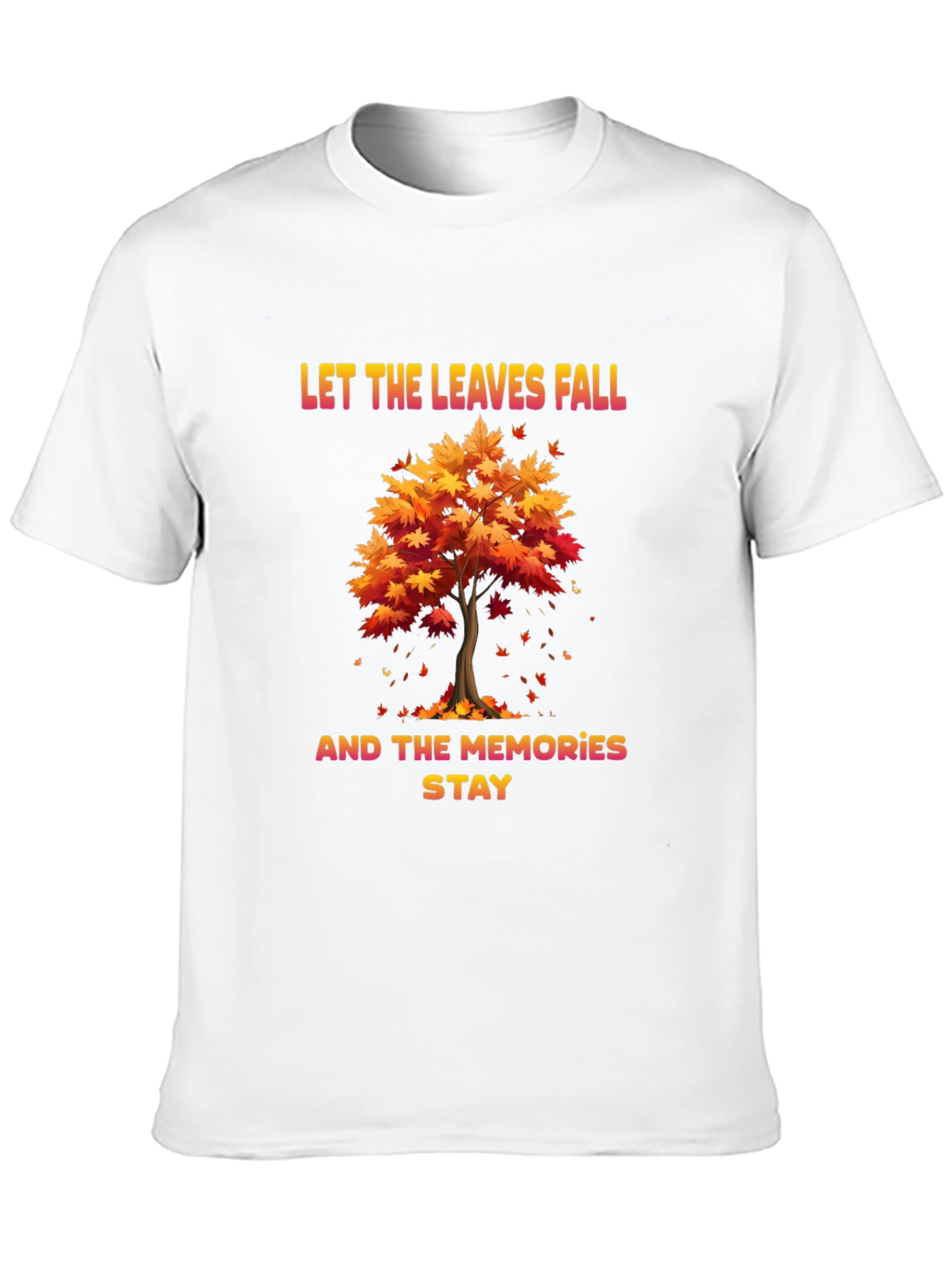 Autumn Memories T-Shirt: Let the Leaves Fall