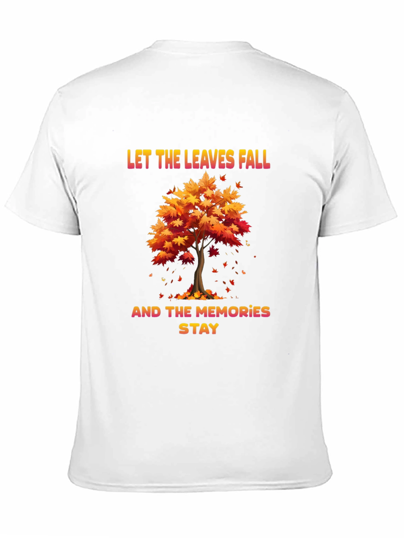 Autumn Memories T-Shirt: Let the Leaves Fall