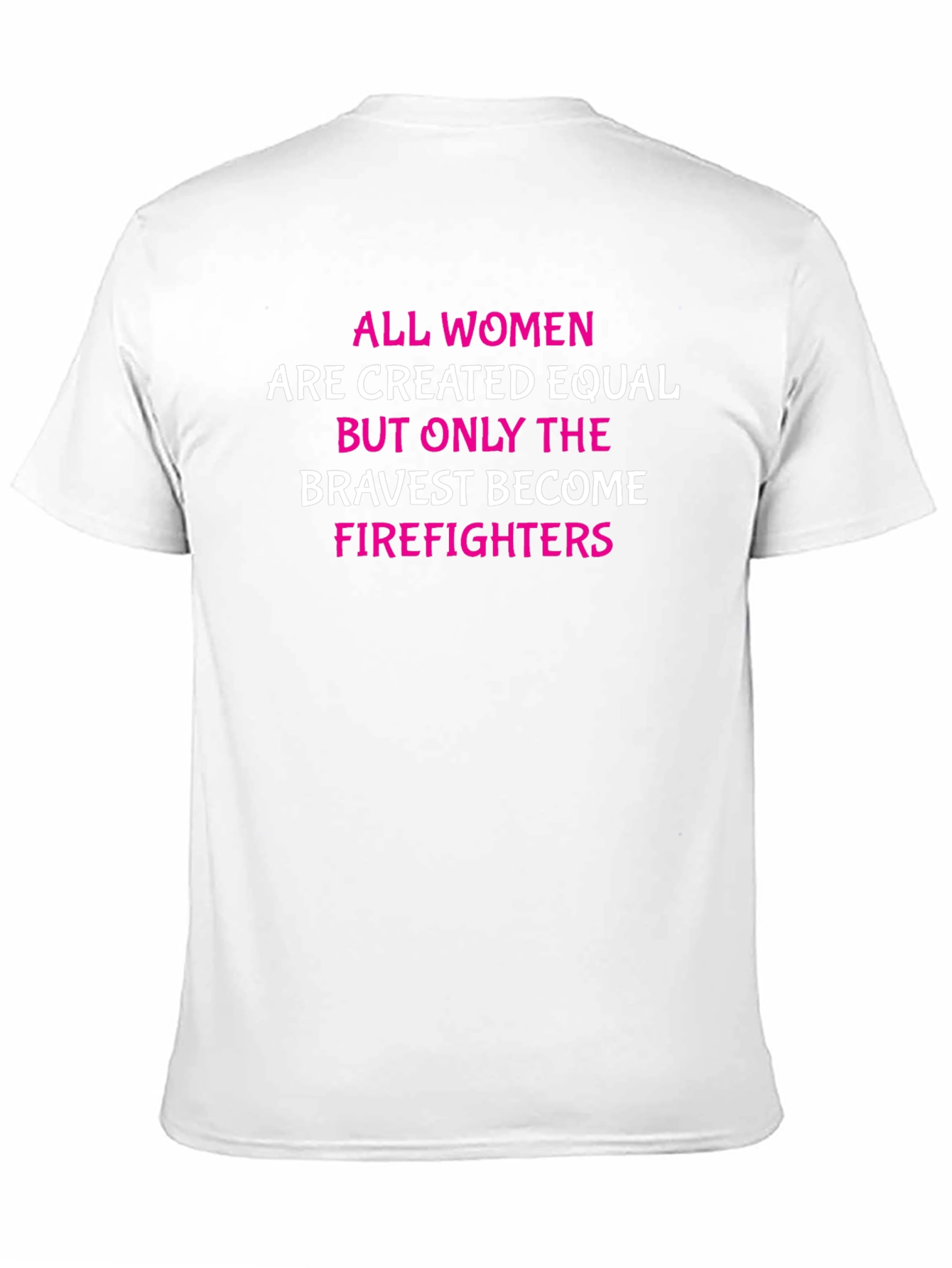Bravest Firefighters T-Shirt - Women Empowerment