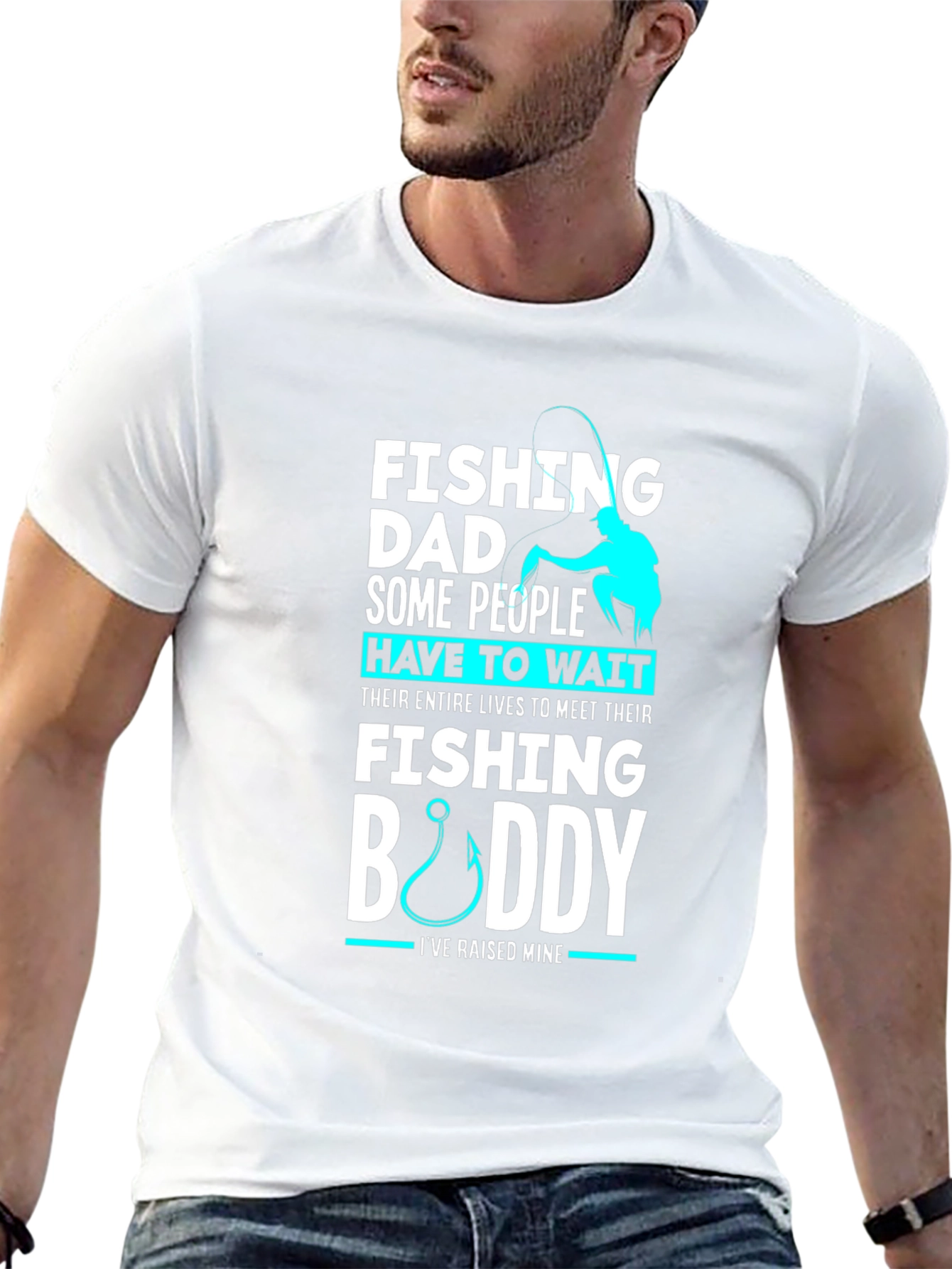 Fishing Dad Buddy T-Shirt: Raised Mine
