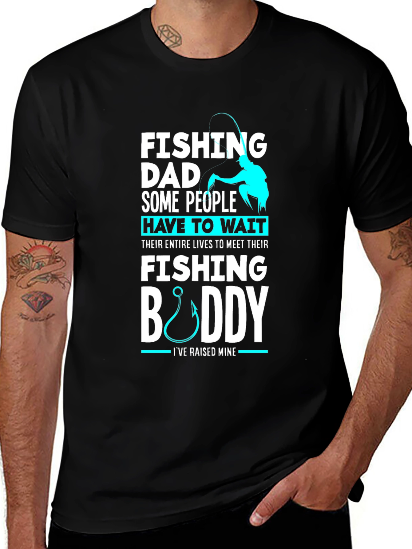 Fishing Dad Buddy T-Shirt: Raised Mine