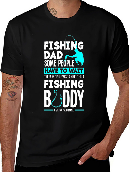 Fishing Dad Buddy T-Shirt: Raised Mine