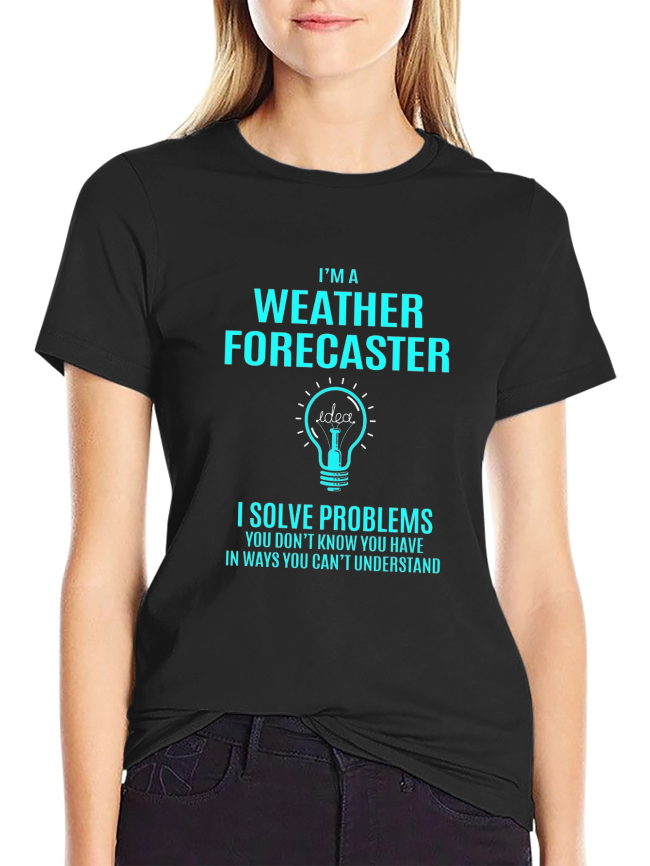 Weather Forecaster T-Shirt - I Solve Problems