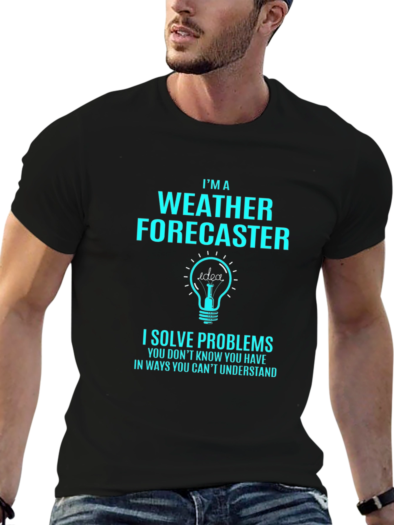 Weather Forecaster T-Shirt - I Solve Problems