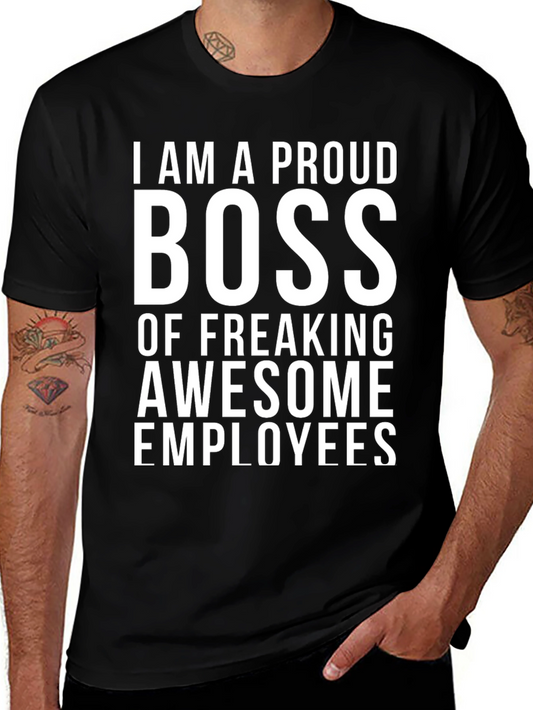 Proud Boss Graphic Tee - Awesome Employees Shirt