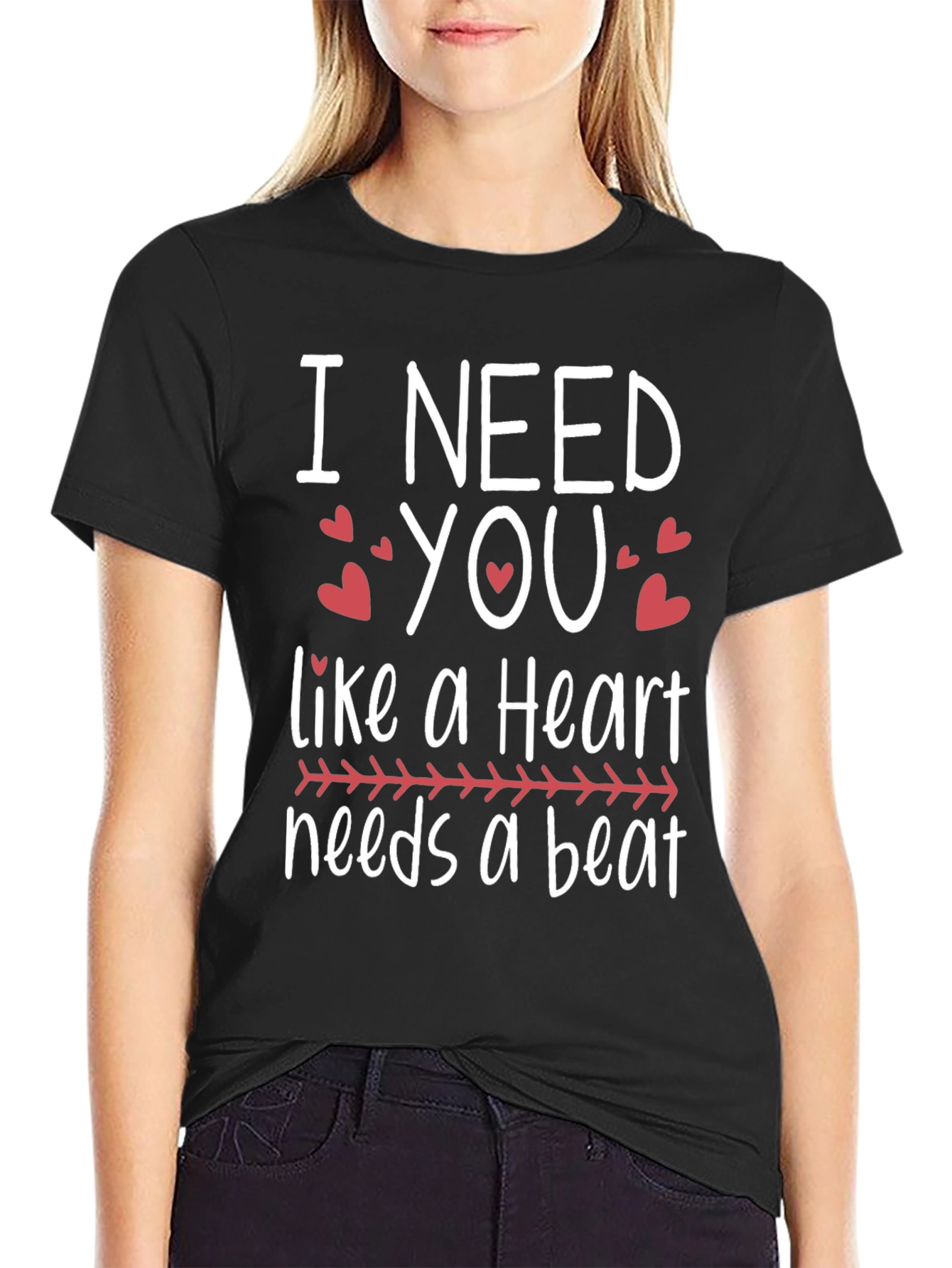 I Need You Heartbeat T-Shirt