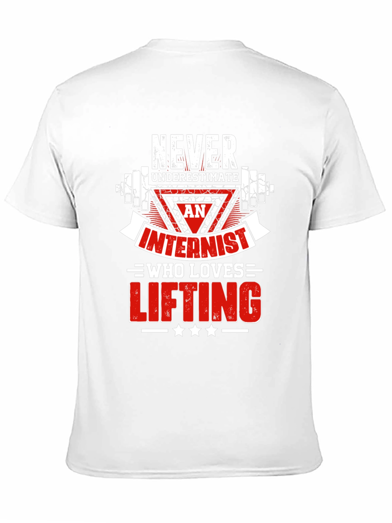 Never Underestimate Internist Who Loves Lifting T-Shirt