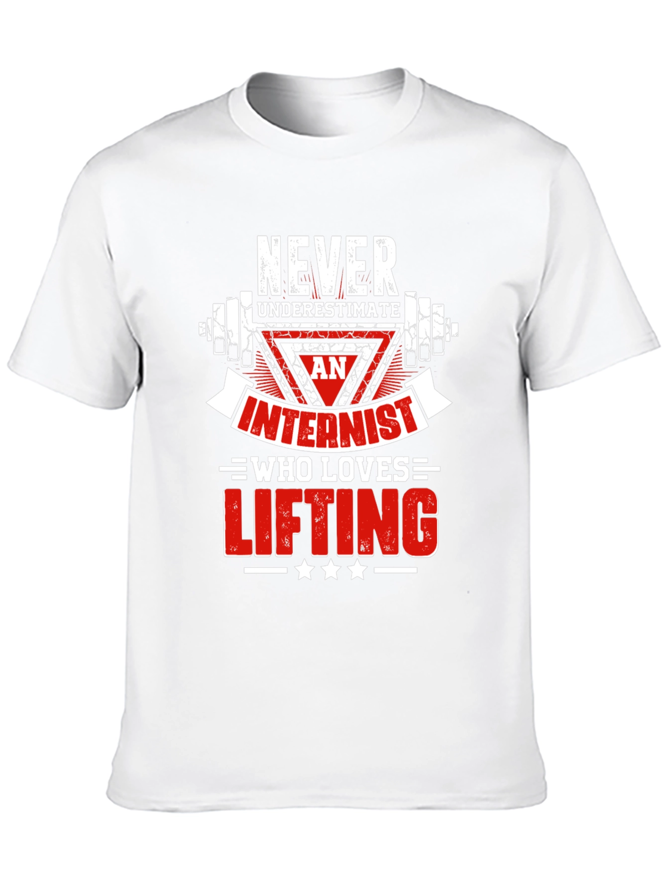 Never Underestimate Internist Who Loves Lifting T-Shirt