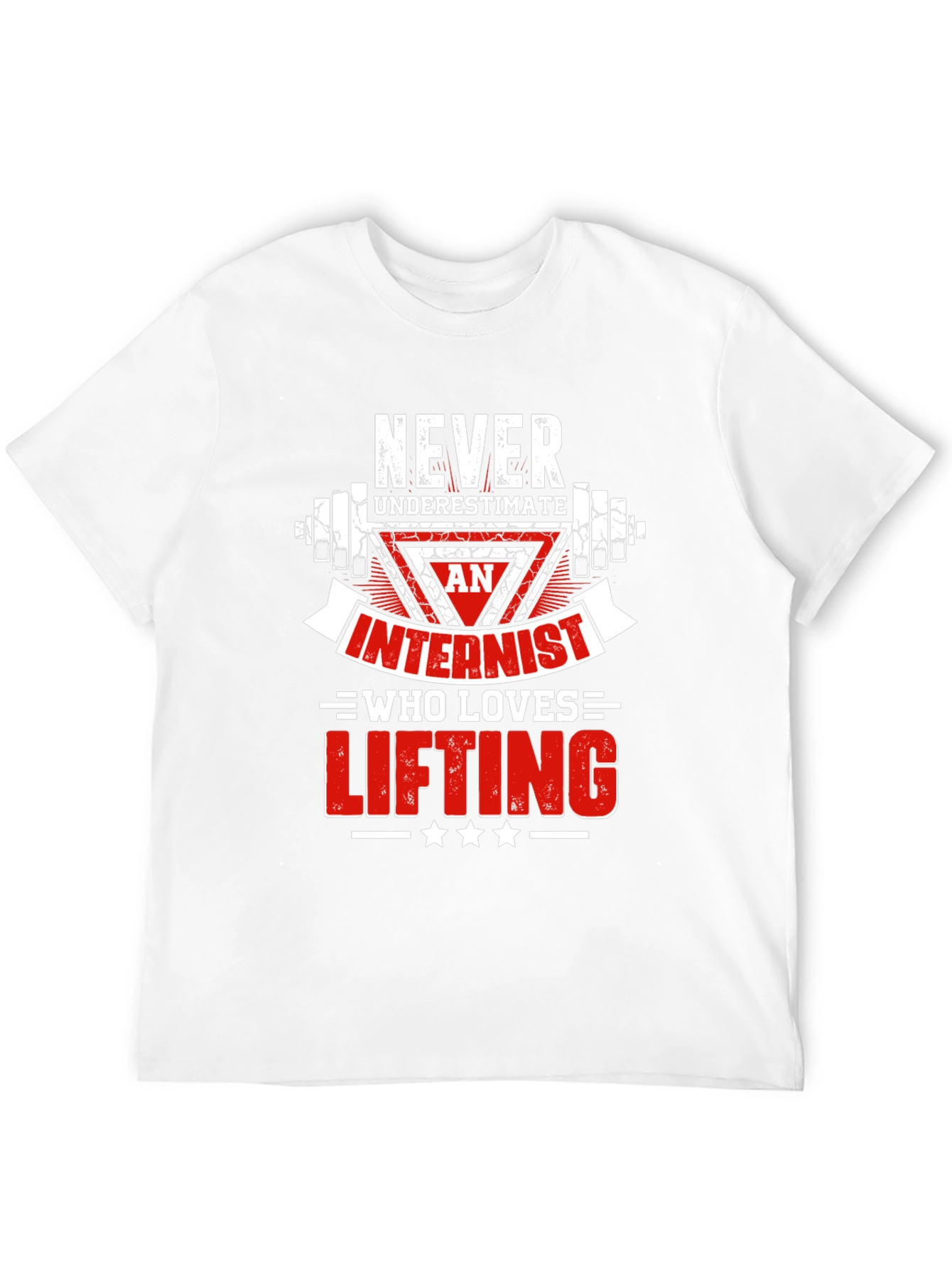 Never Underestimate Internist Who Loves Lifting T-Shirt
