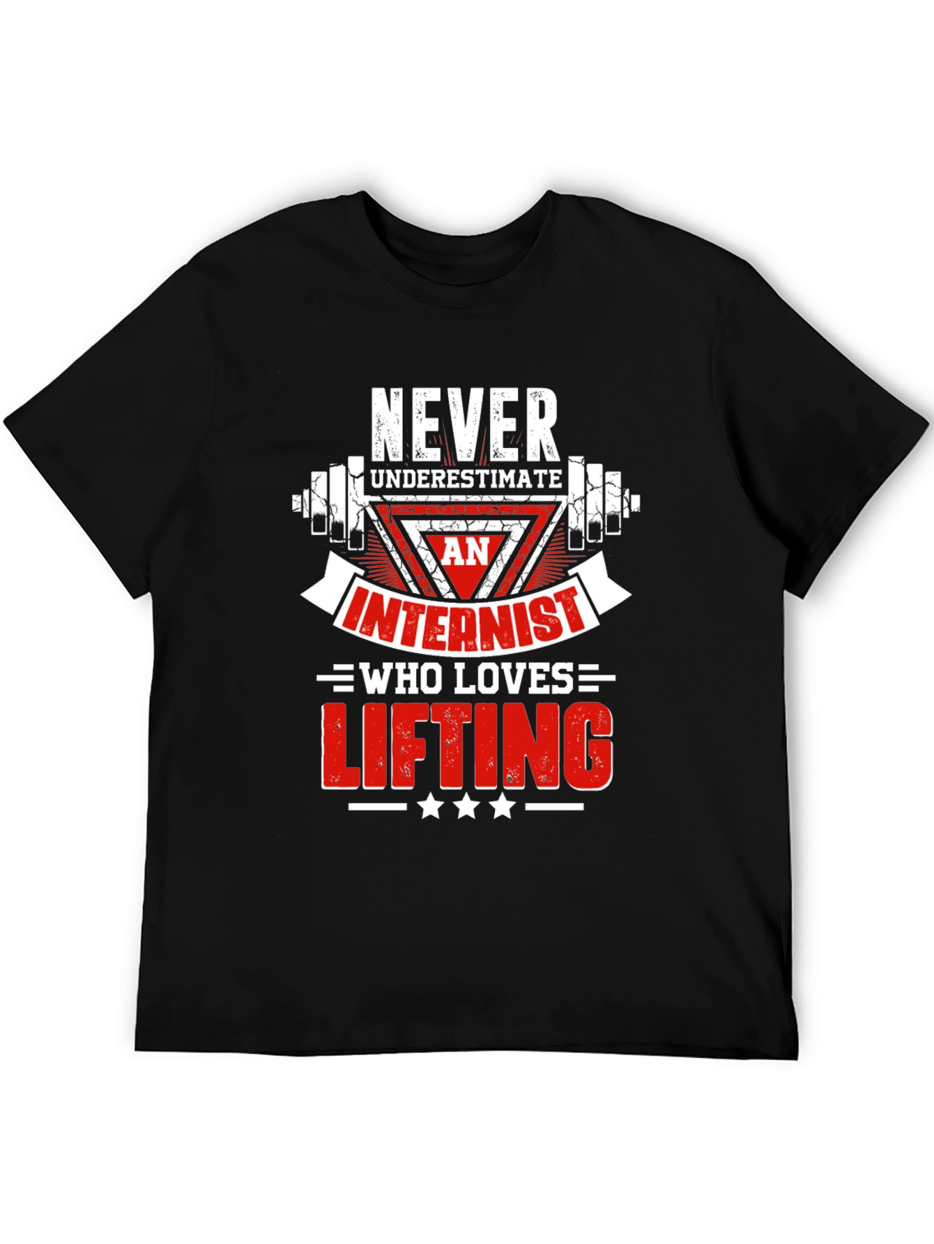 Never Underestimate Internist Who Loves Lifting T-Shirt