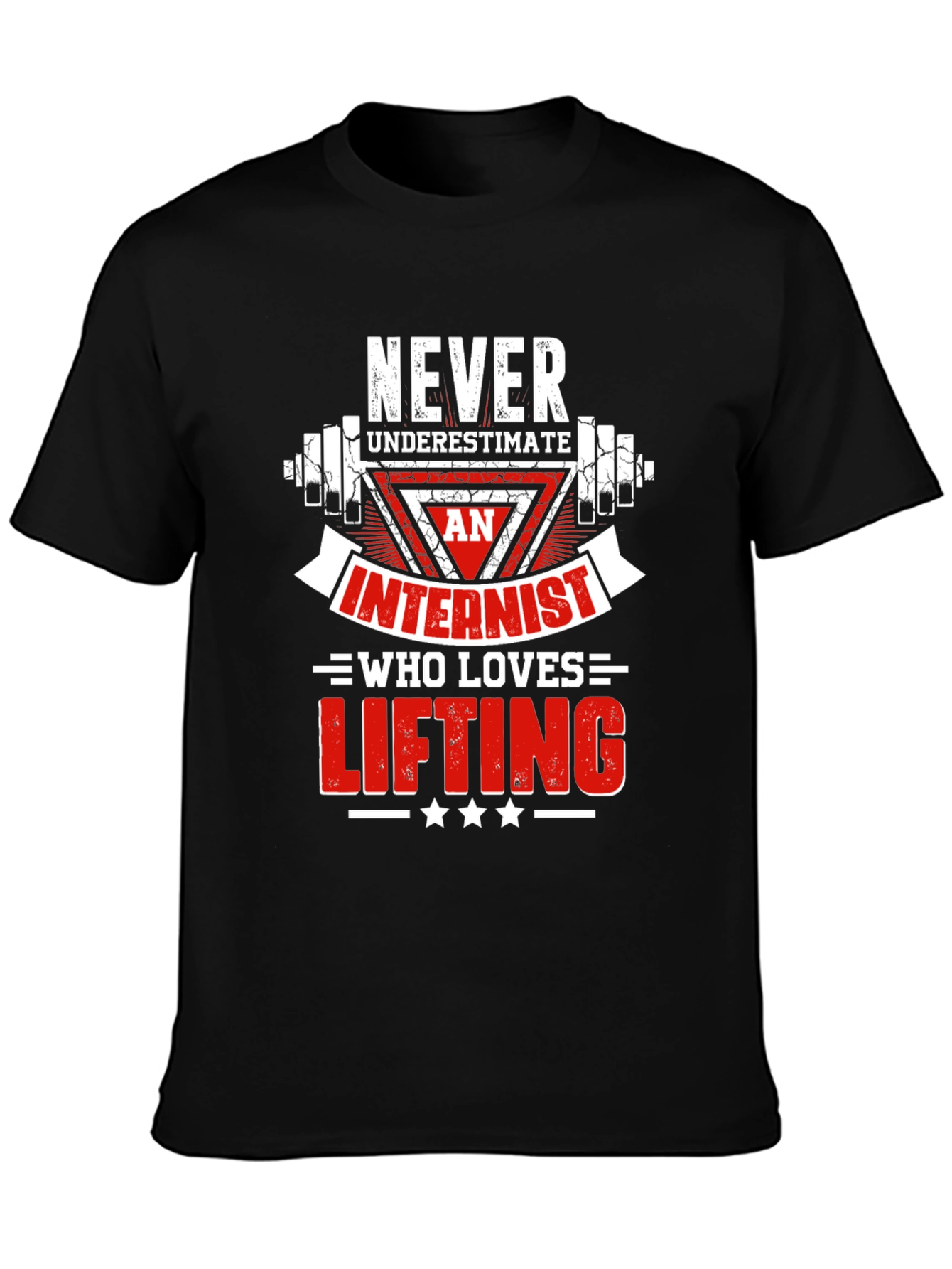 Never Underestimate Internist Who Loves Lifting T-Shirt