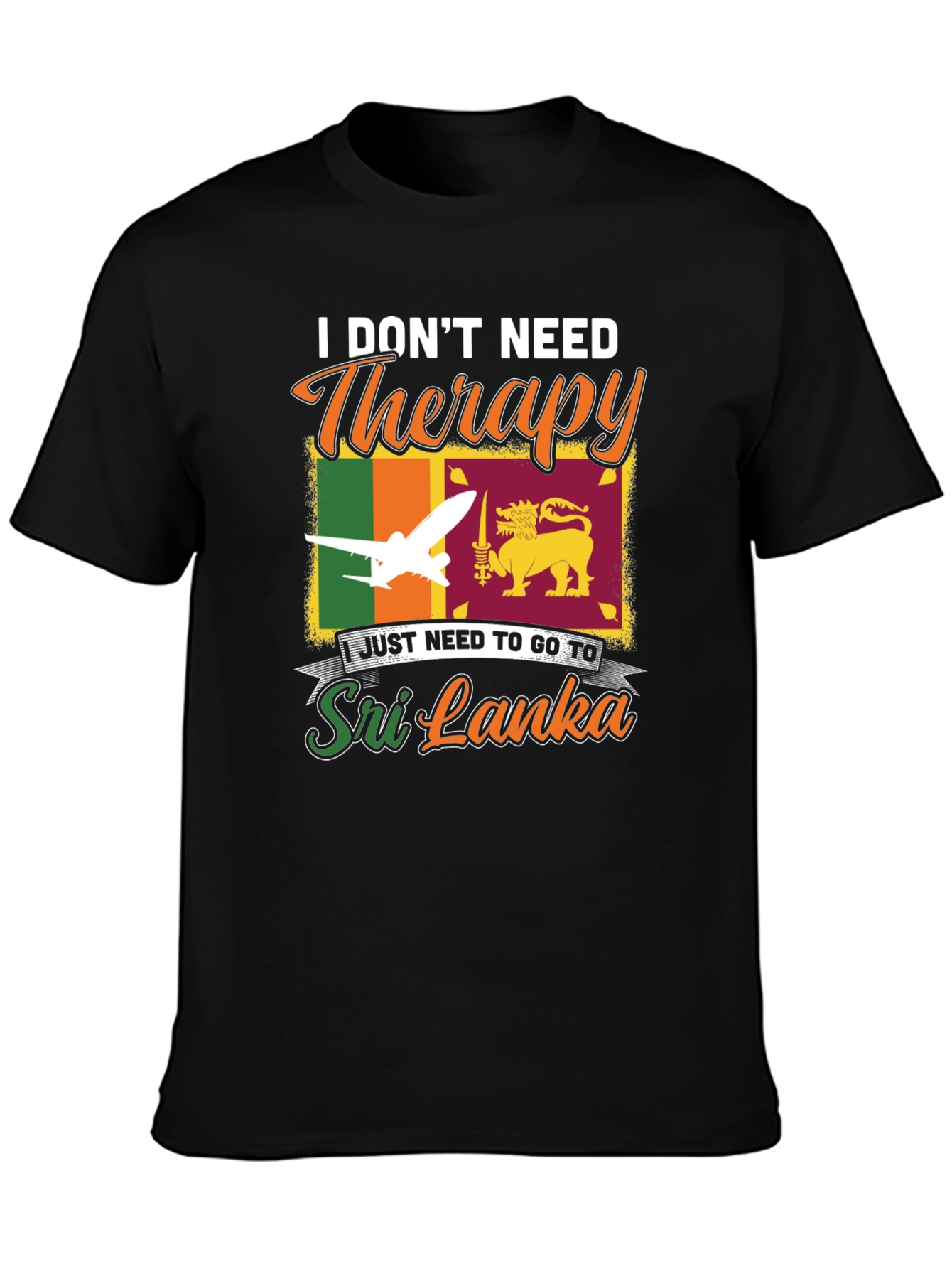 Sri Lanka Travel T-Shirt: No Therapy Needed