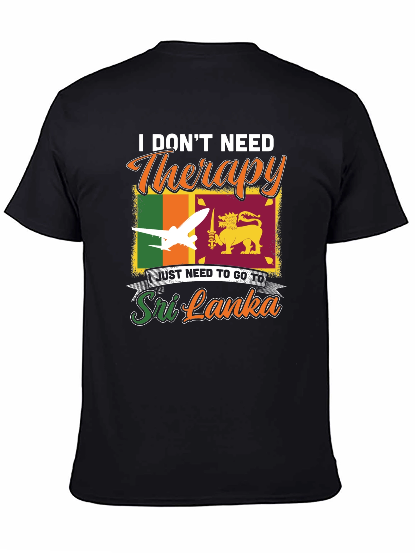 Sri Lanka Travel T-Shirt: No Therapy Needed