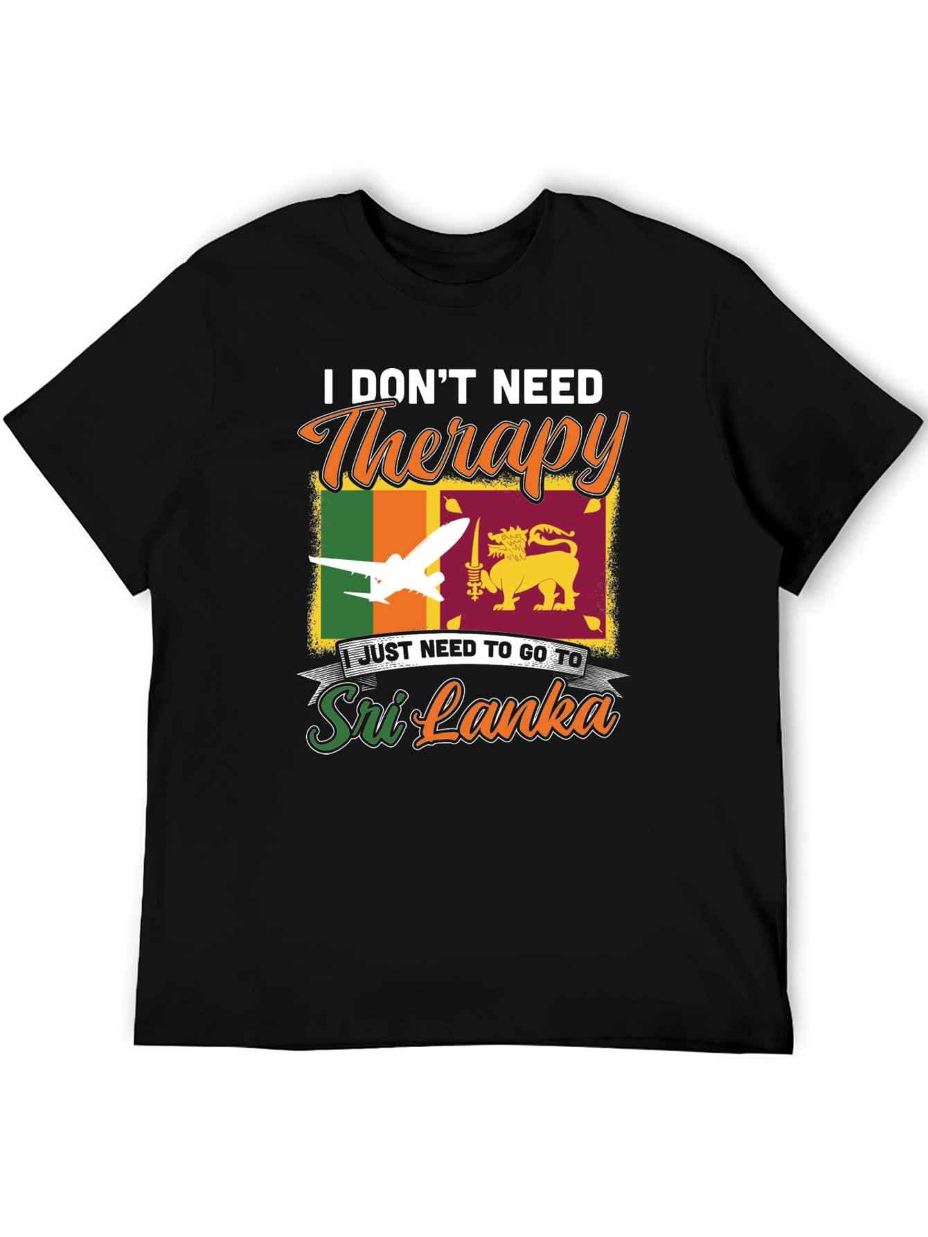 Sri Lanka Travel T-Shirt: No Therapy Needed