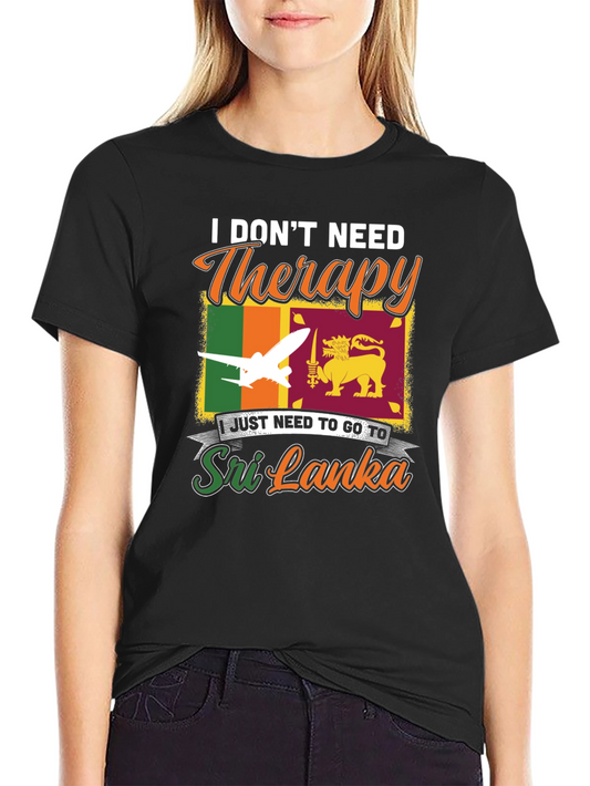Sri Lanka Travel T-Shirt: No Therapy Needed
