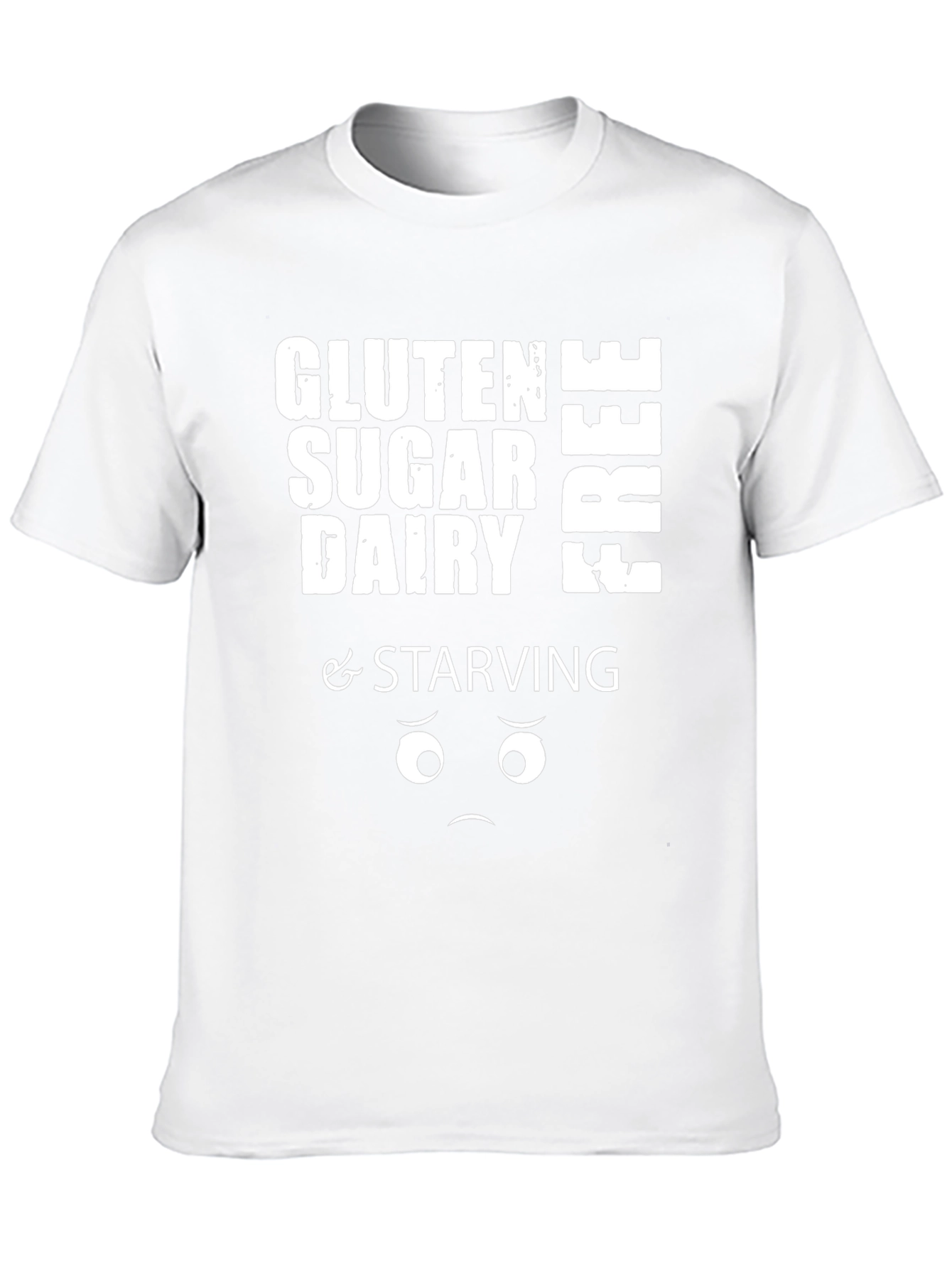 Gluten Sugar Dairy Free & Starving Graphic Tee