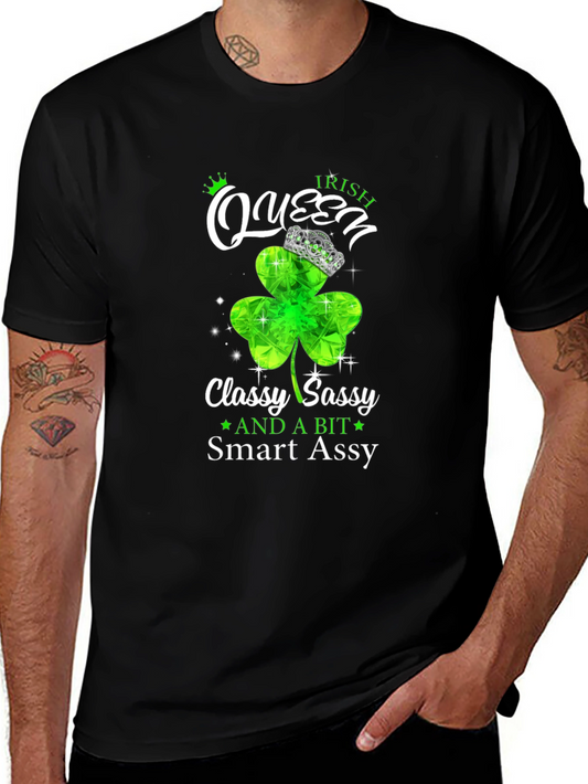 Irish Queen T-Shirt - Classy Sassy & Smart Assy St. Patricks Day Tee